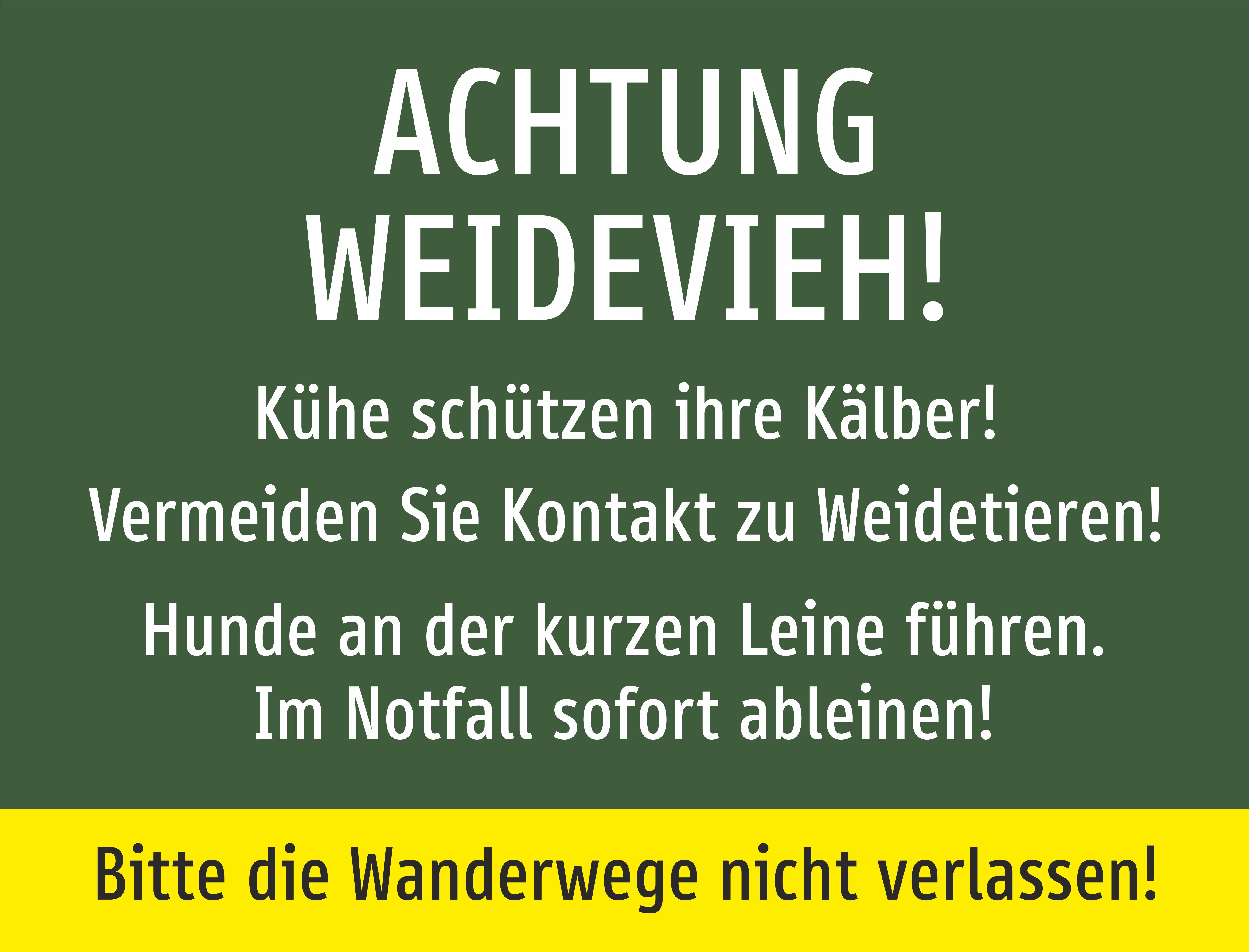 Achtung Weidevieh grün - Wanderwege nicht verlassen - Schild
