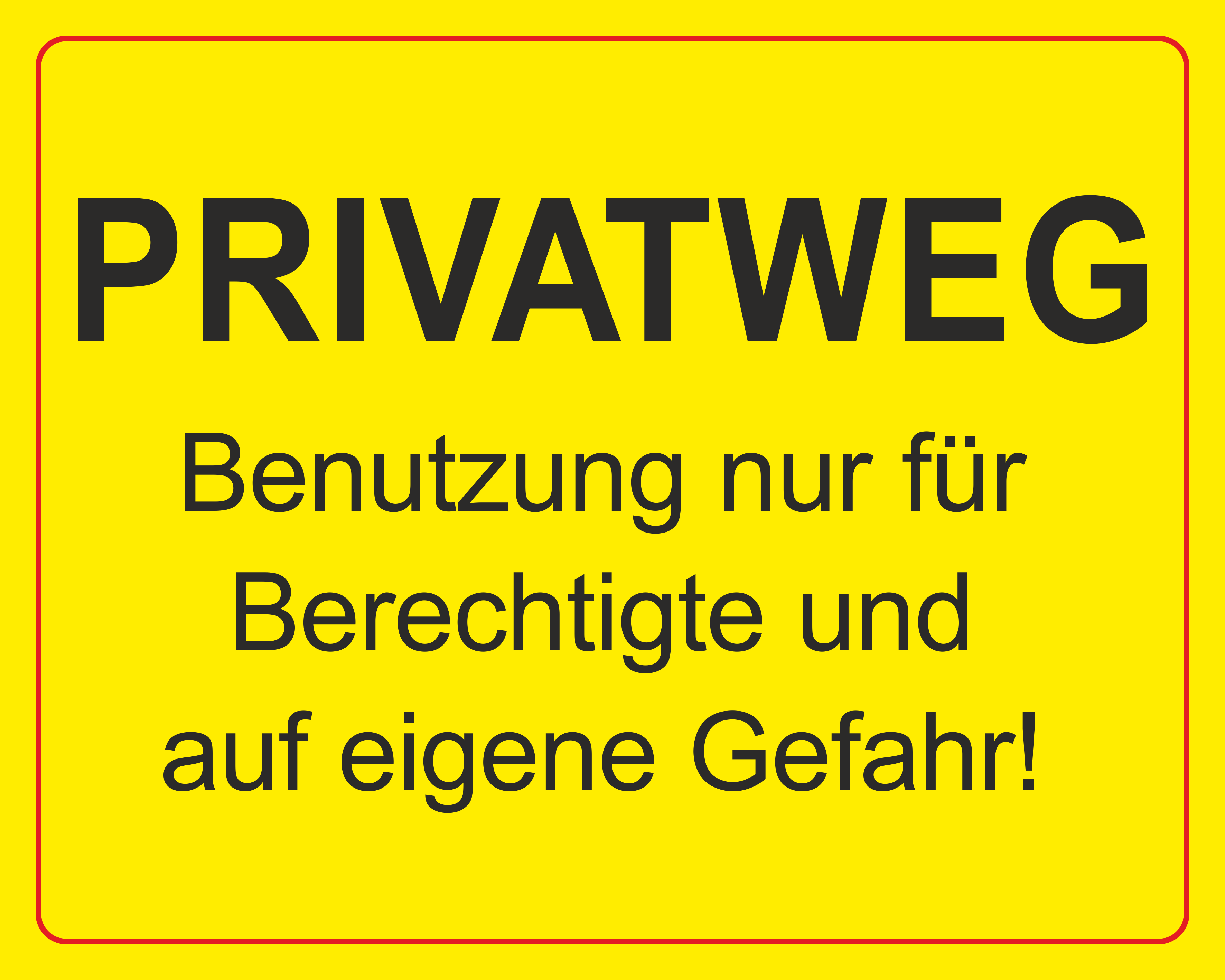 Privatweg - Benutzung nur für Berechtigte und auf eigene Gefahr! (gelb) - Schild