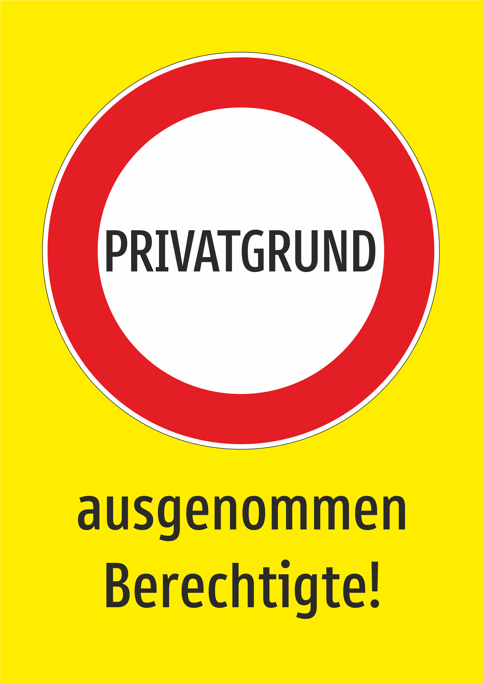 Privatgrund - ausgenommen Berechtigte! (gelb) - Schild