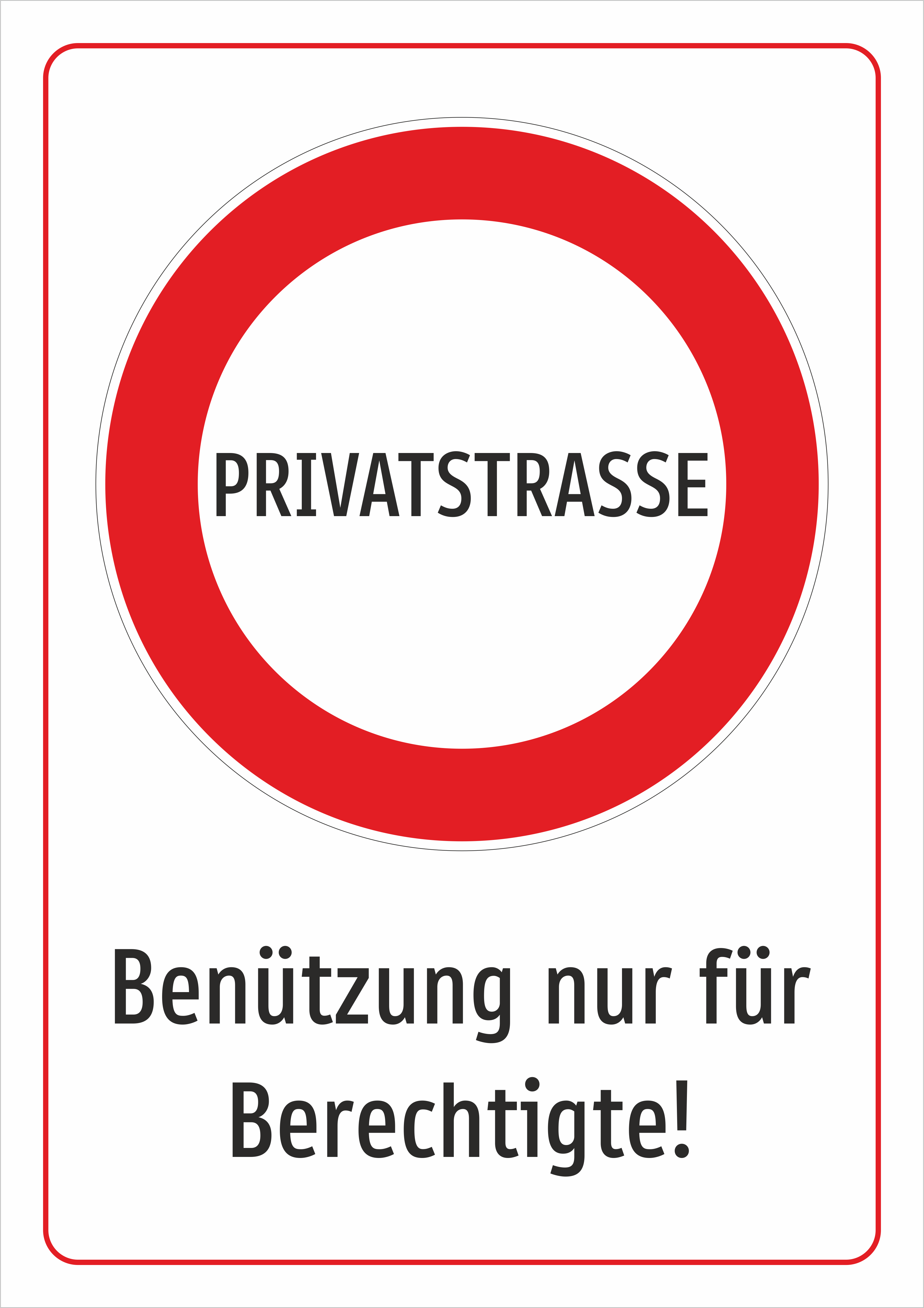 Privatstraße - Benutzung nur für Berechtigte! - Schild