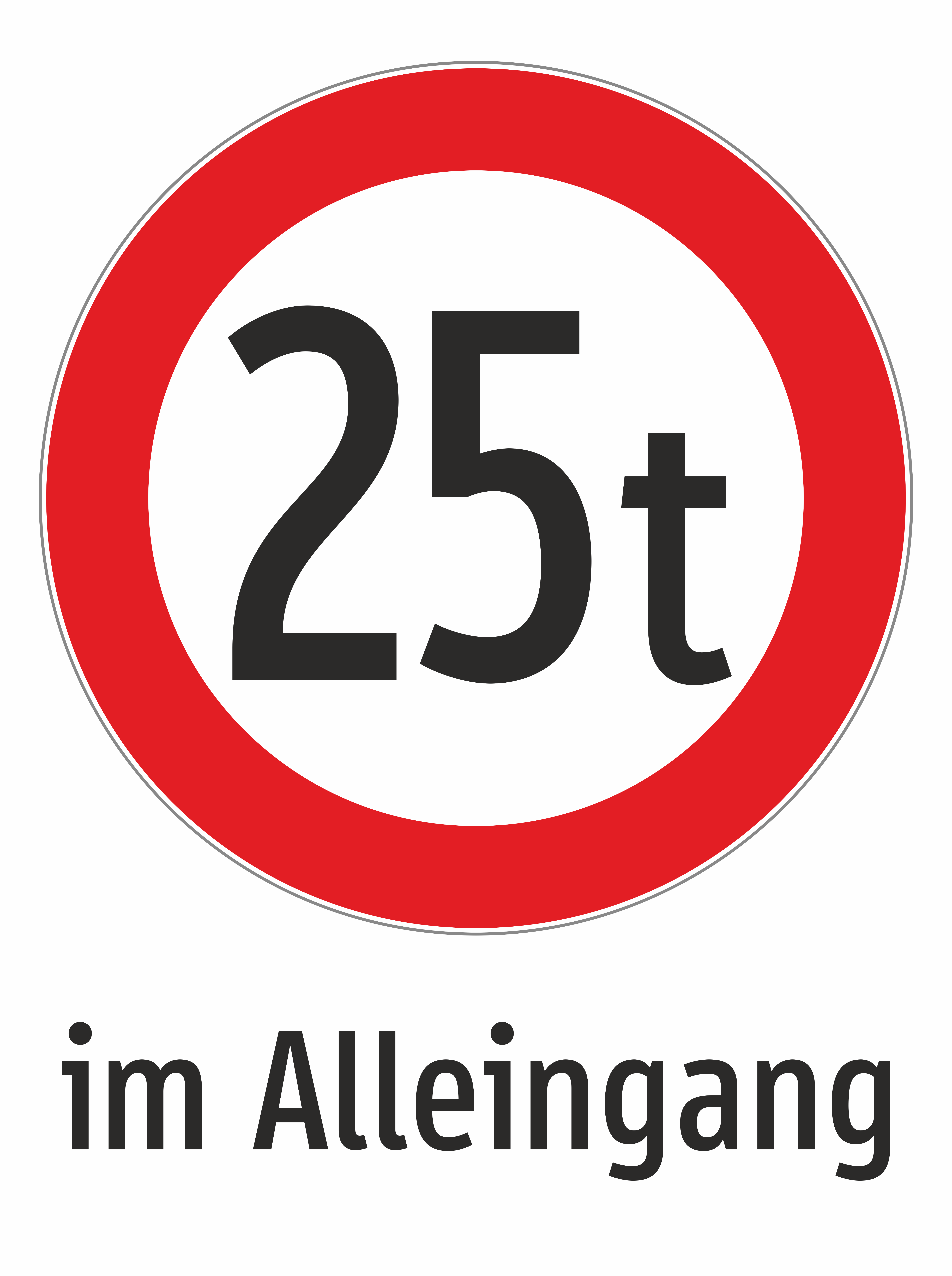 25 t im Alleingang - Schild