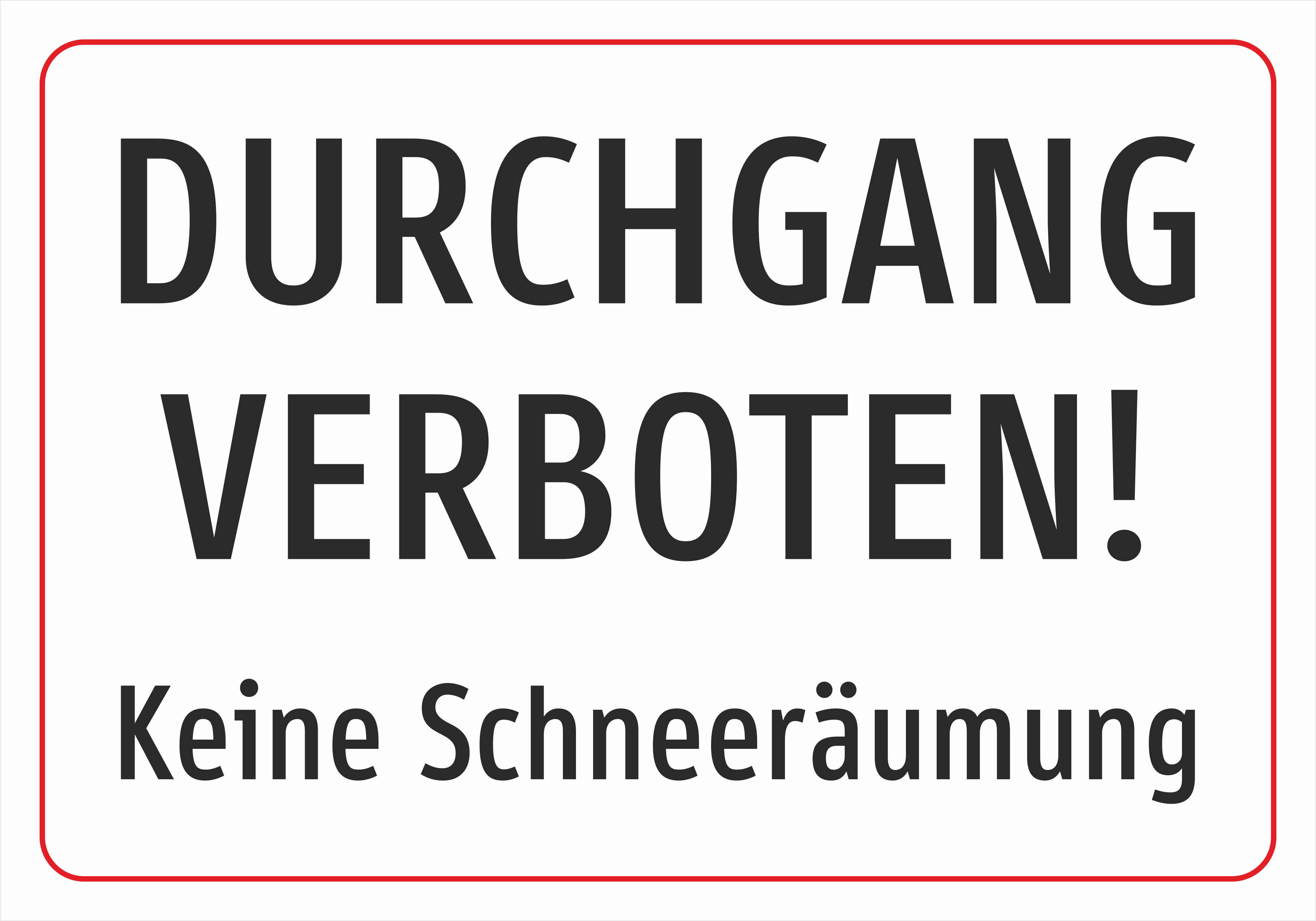 Durchgang verboten! Keine Schneeräumung - Schild