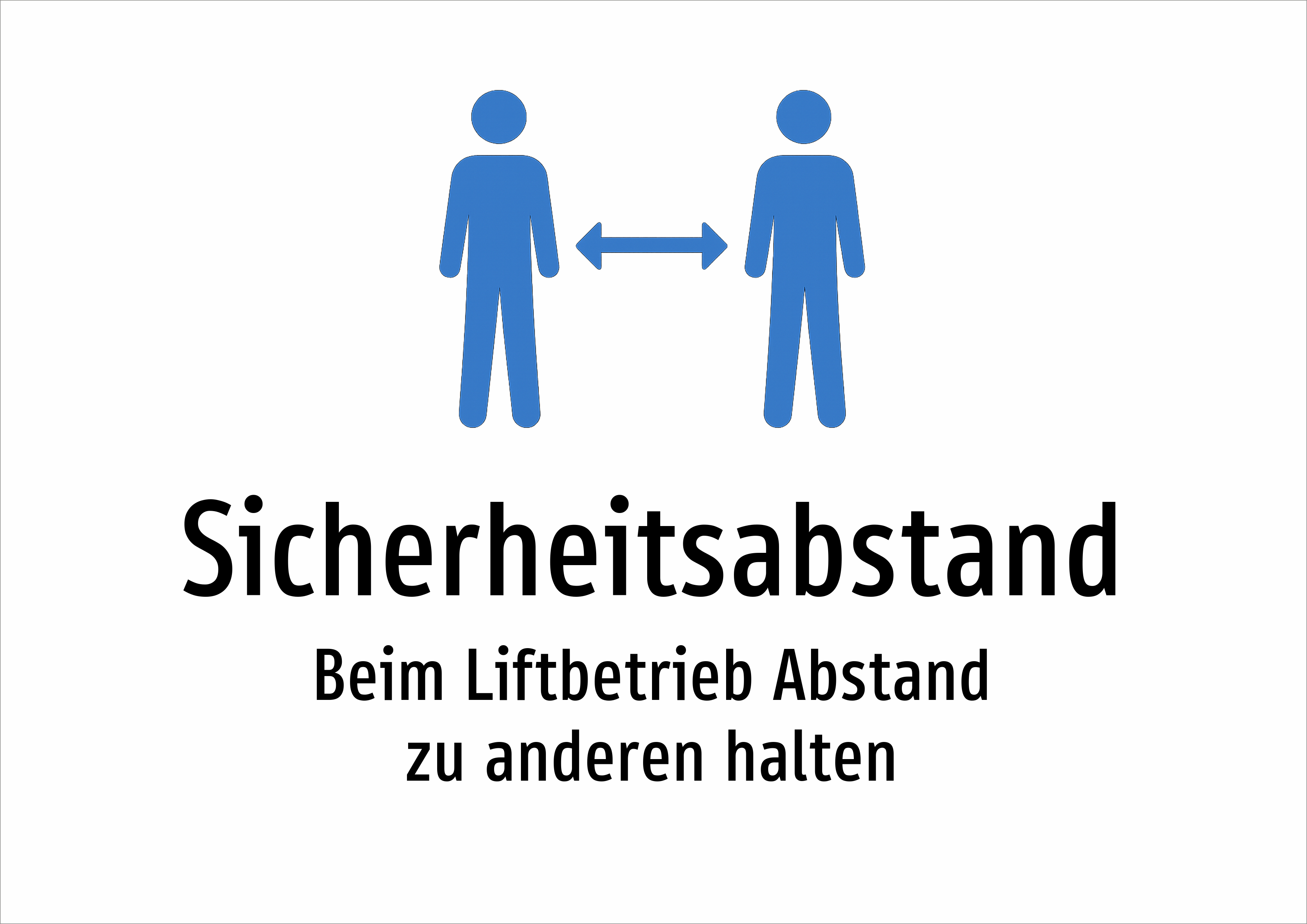 Sicherheitsabstand - Beim Liftbetrieb Abstand zu anderen halten - Schild