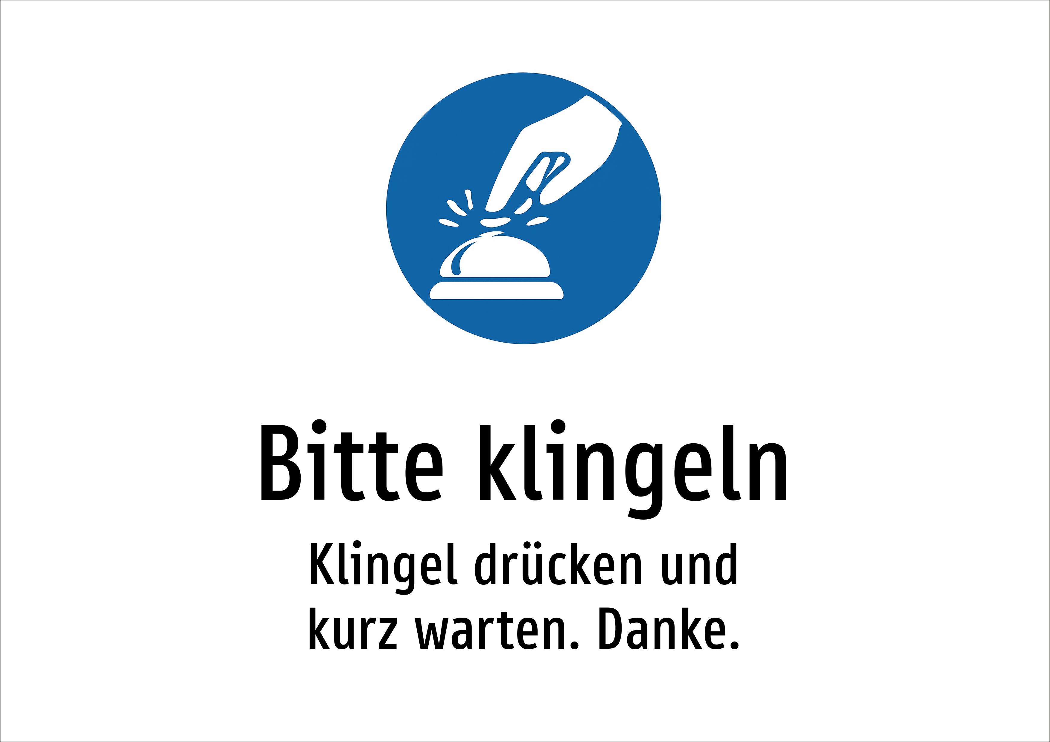 Bitte klingeln - Klingel drücken und kurz warten. Danke. - Schild