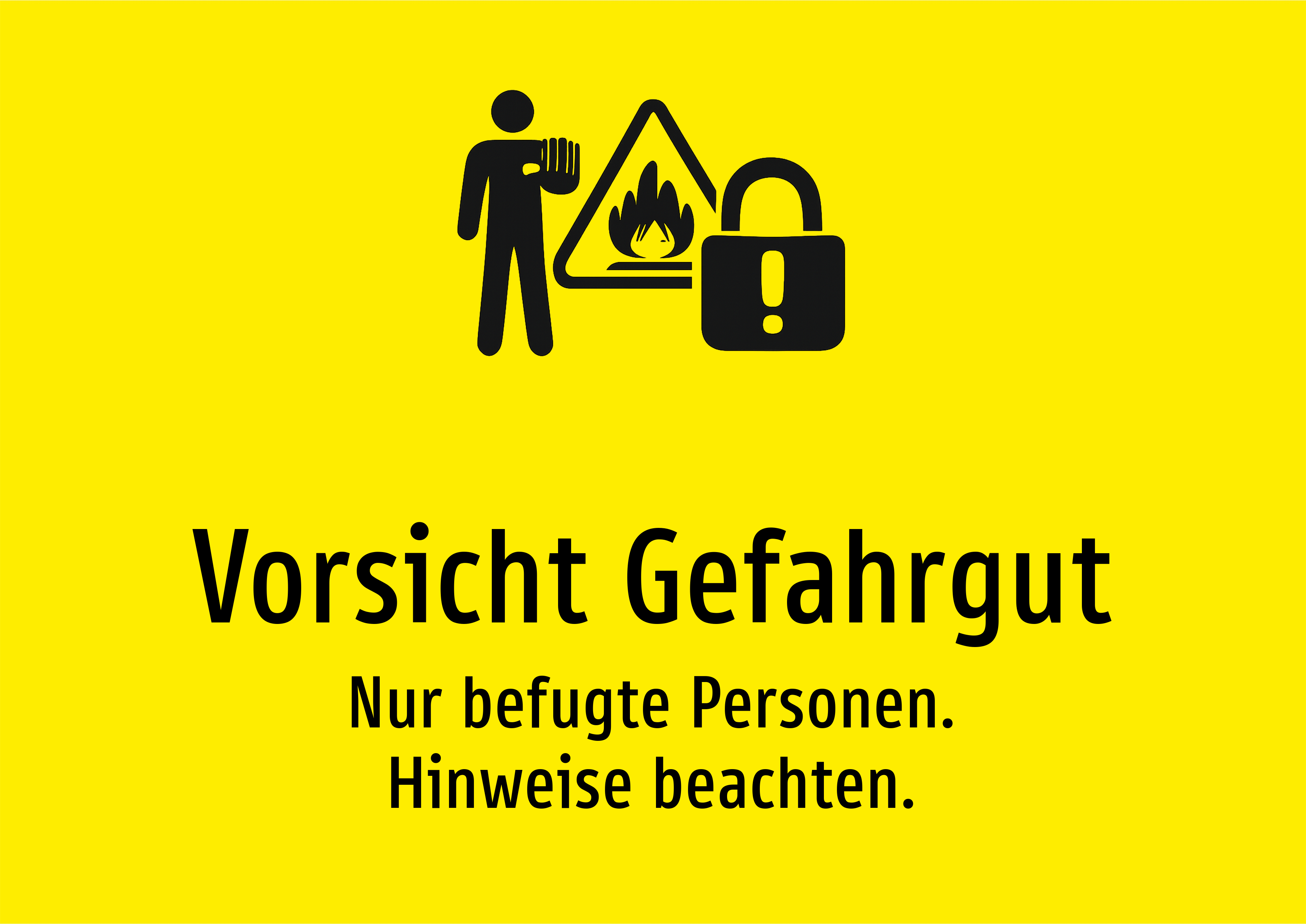 Vorsicht Gefahrgut - Nur befugte Personen. Hinweise beachten. - Schild
