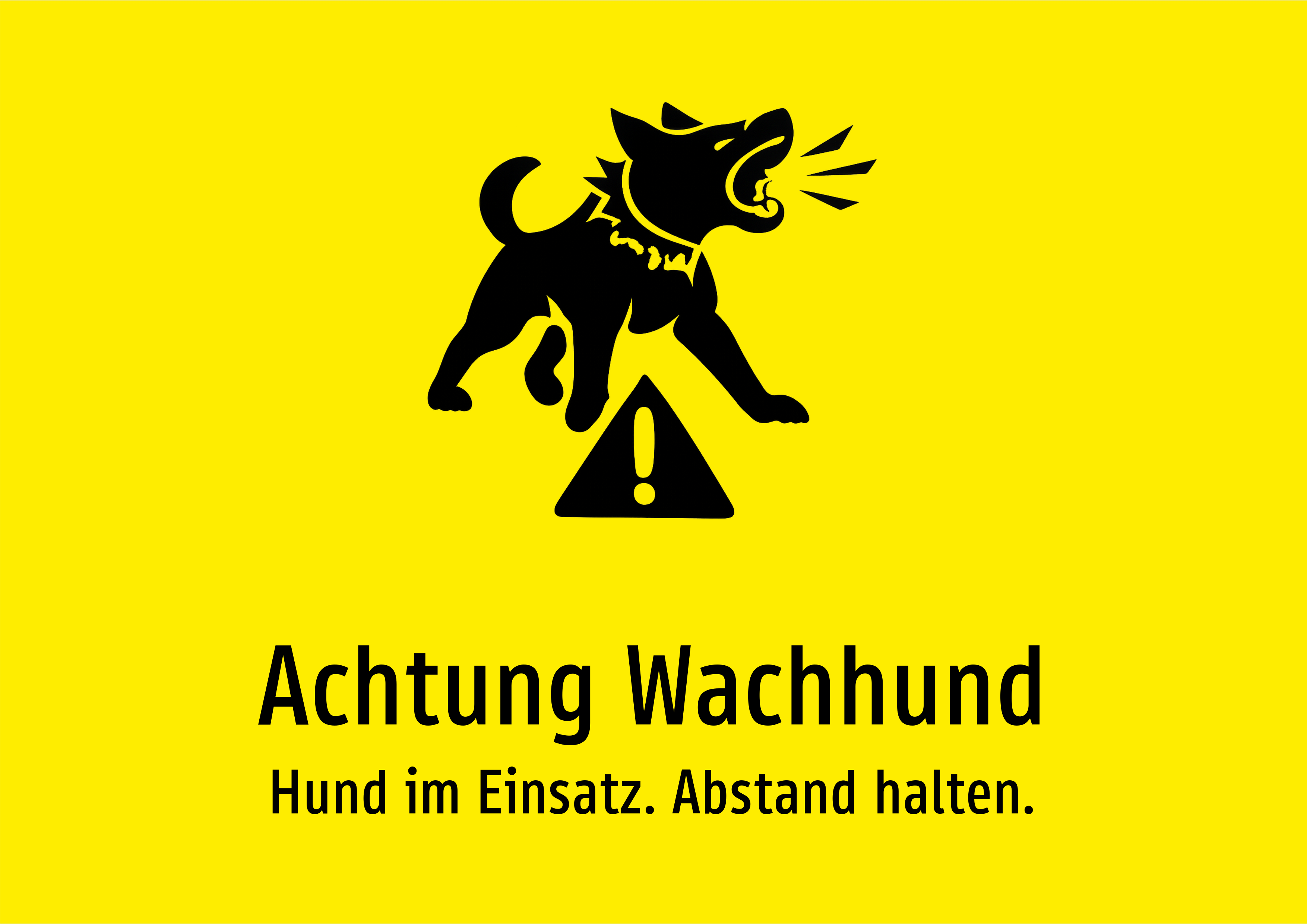 Achtung Wachhund - Hund im Einsatz. Abstand halten. - Schild