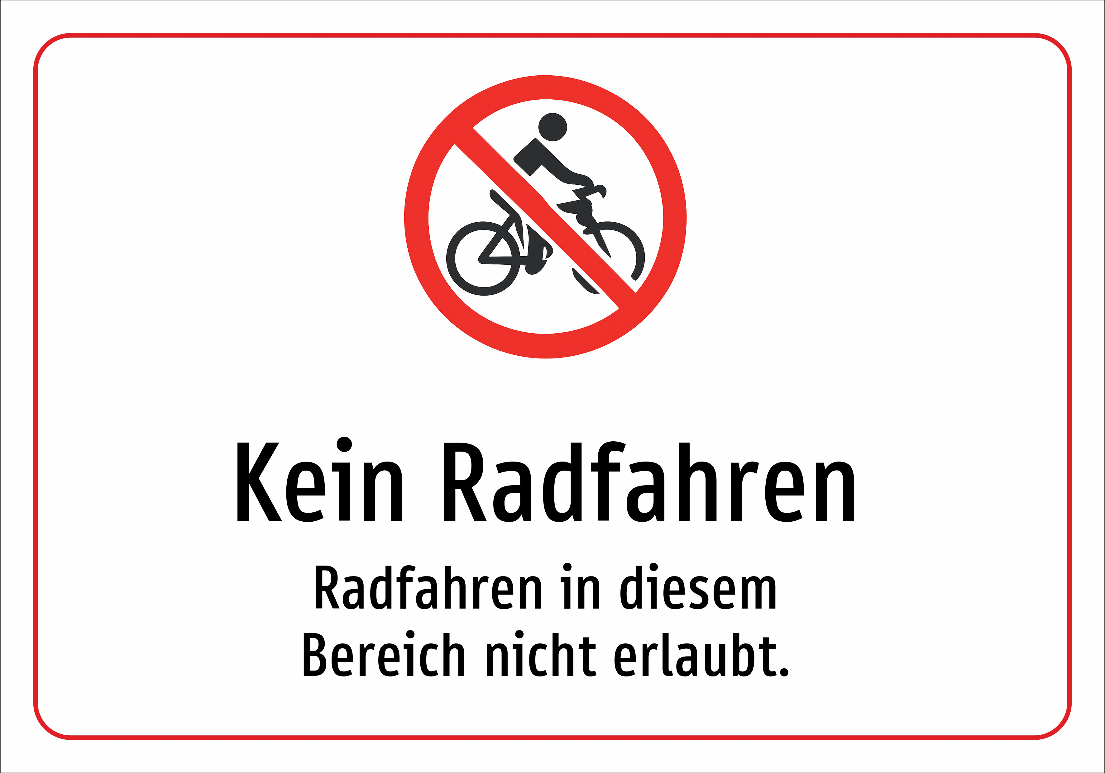 Kein Radfahren - Radfahren in diesem Bereich nicht erlaubt. - Schild