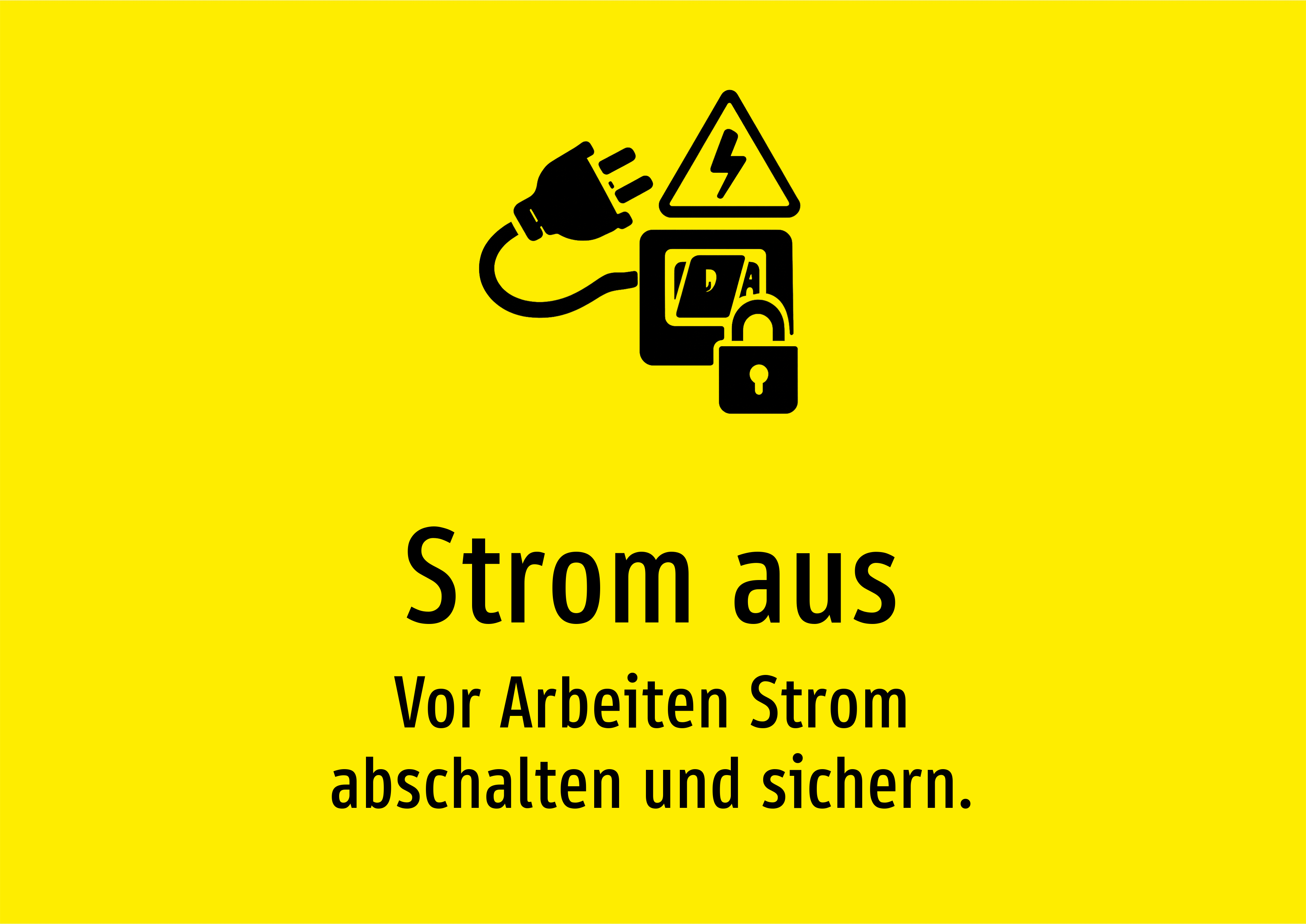 Strom aus - Vor Arbeiten Strom abschalten und sichern. - Schild
