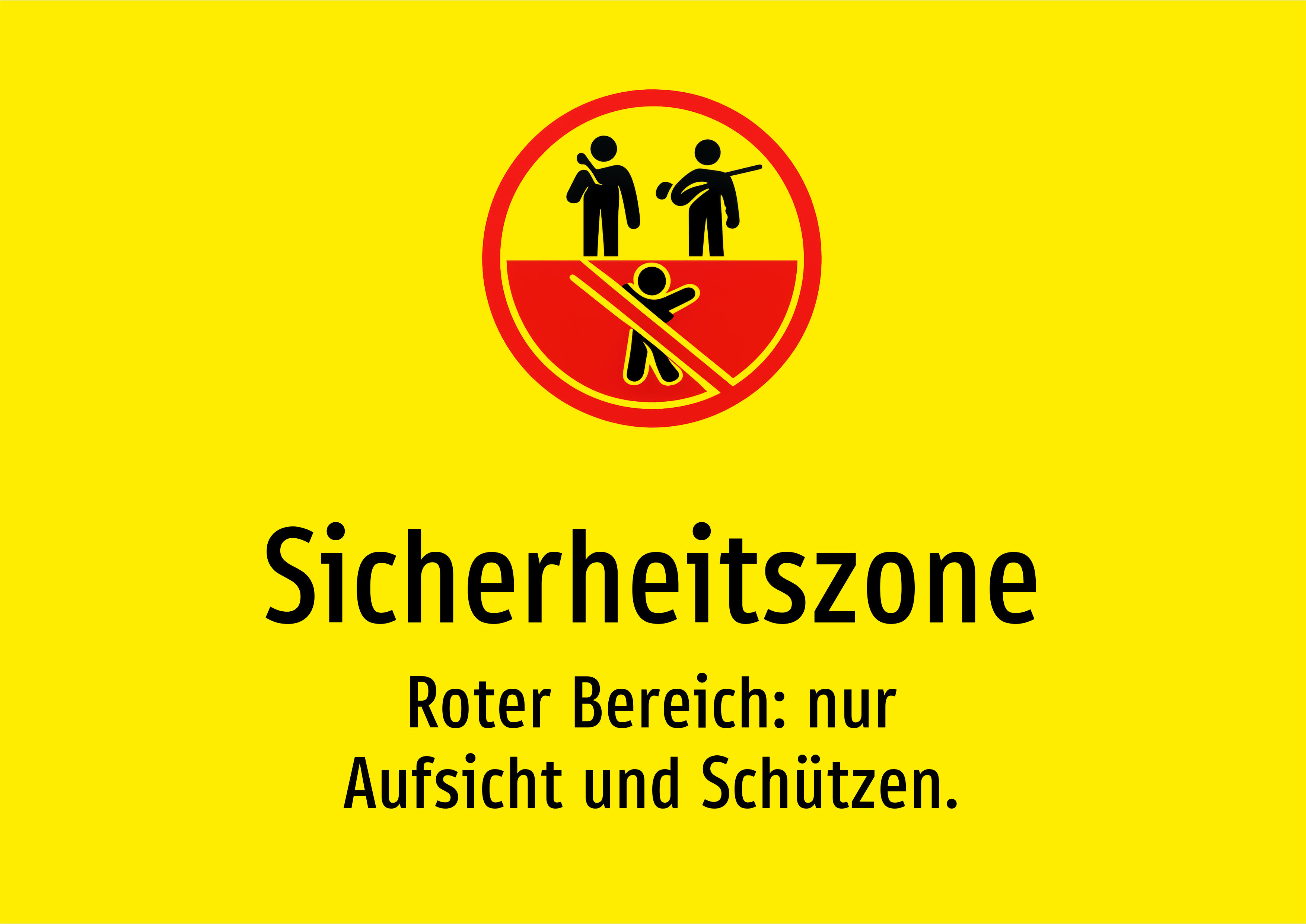 Sicherheitszone - Roter Bereich: nur Aufsicht und Schützen. - Schild