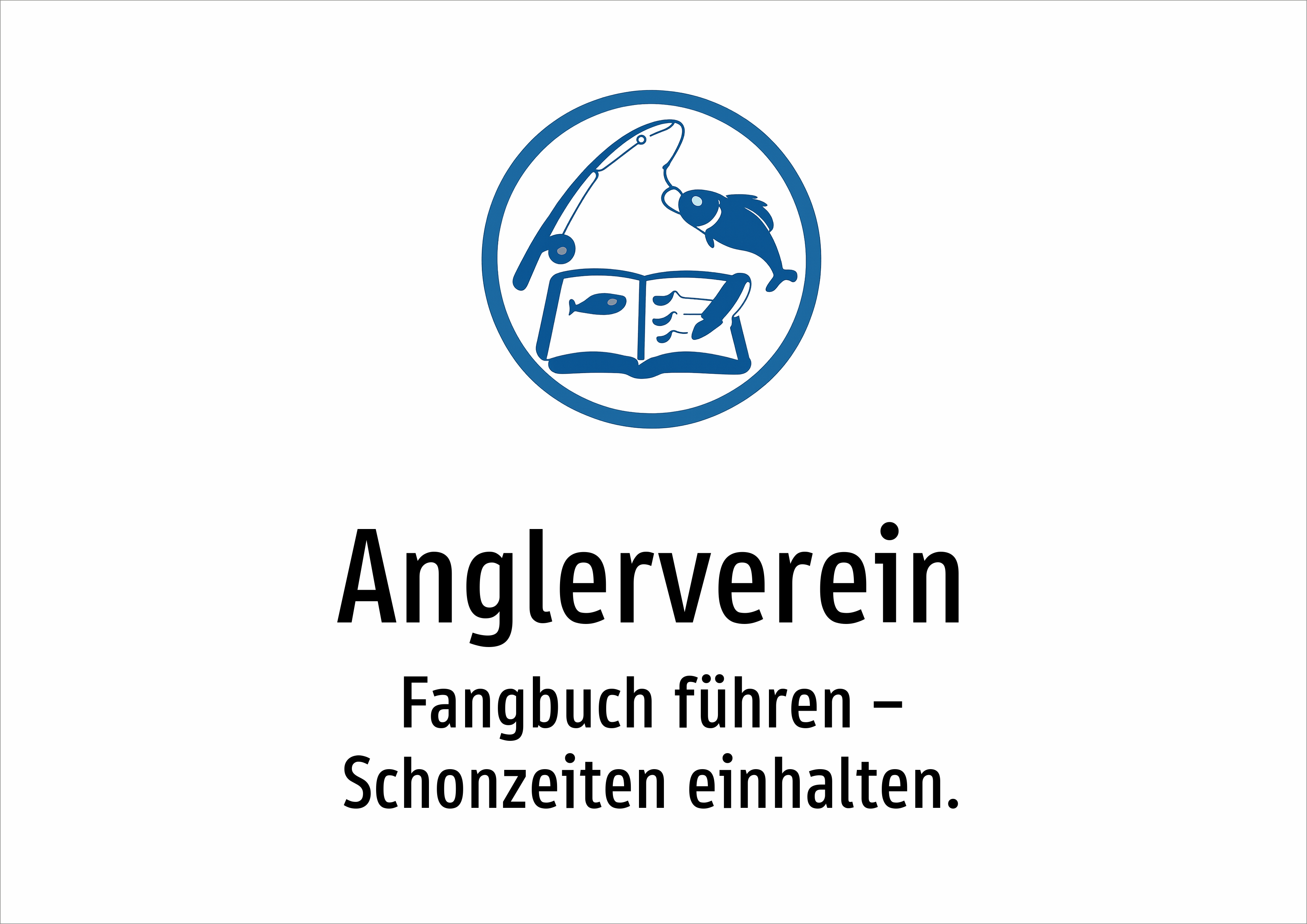 Anglerverein - Fangbuch führen – Schonzeiten einhalten. - Schild