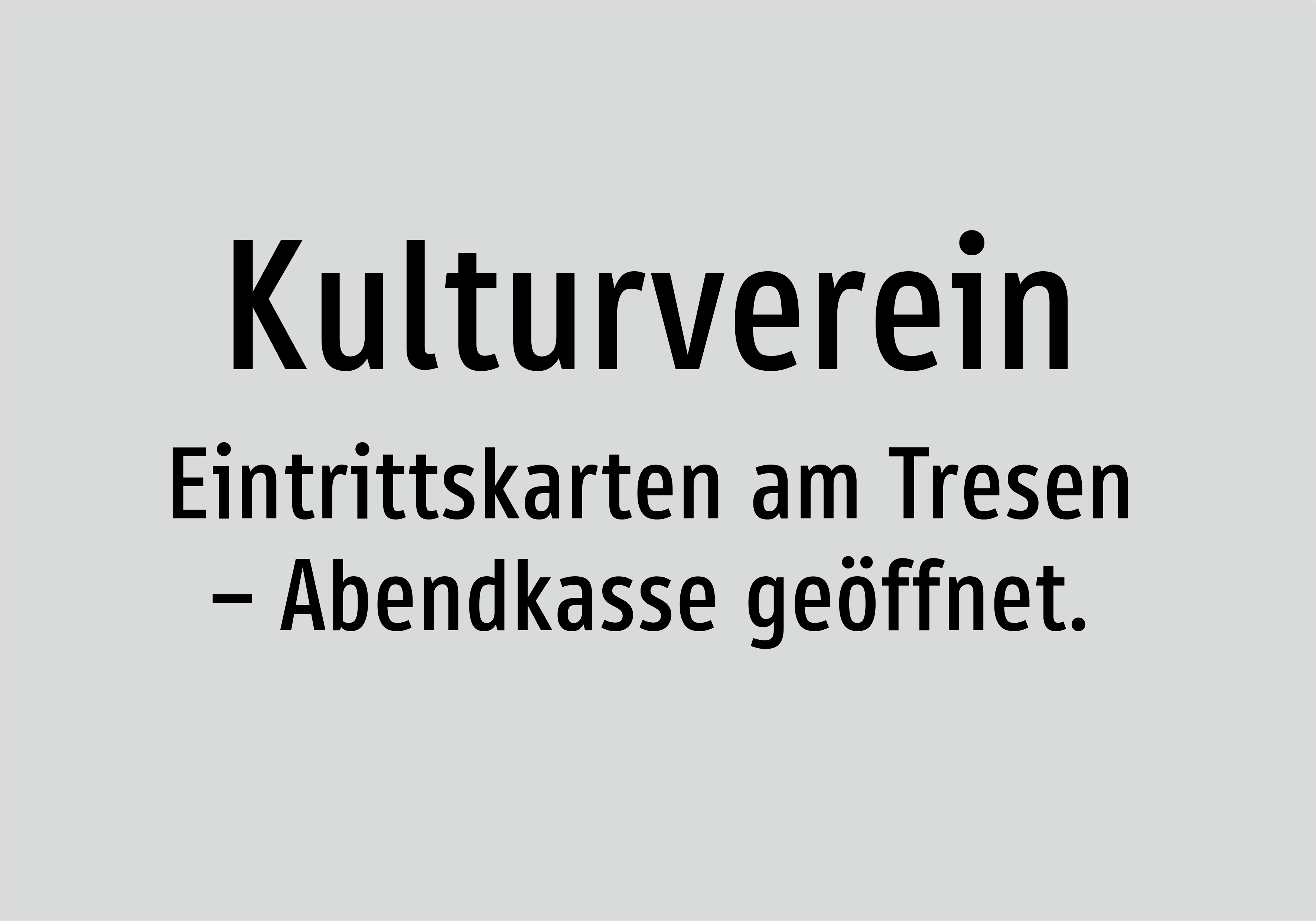 Kulturverein - Eintrittskarten am Tresen – Abendkasse geöffnet. - Schild - Produktbild 2