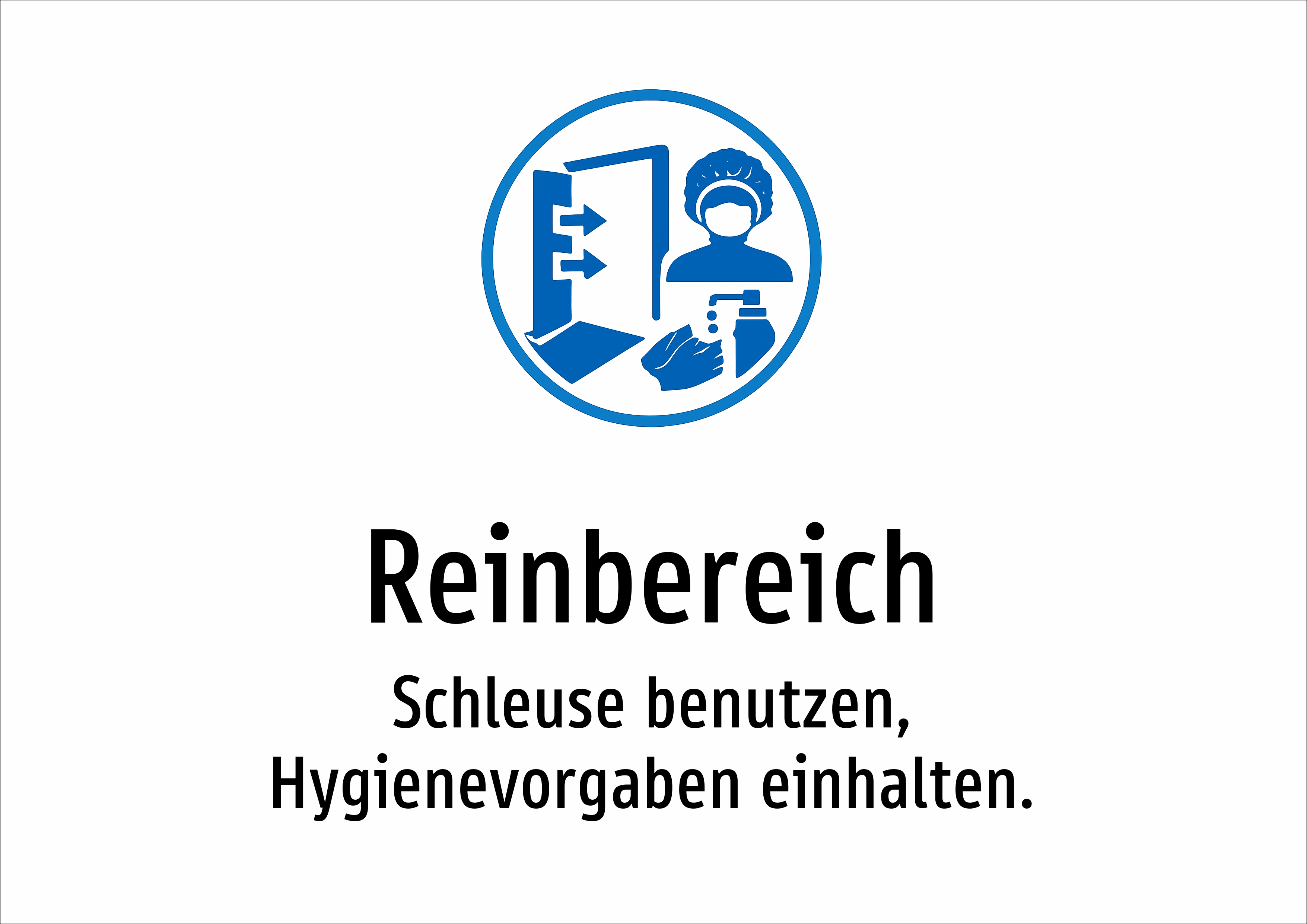 Reinbereich - Schleuse benutzen, Hygienevorgaben einhalten. - Schild