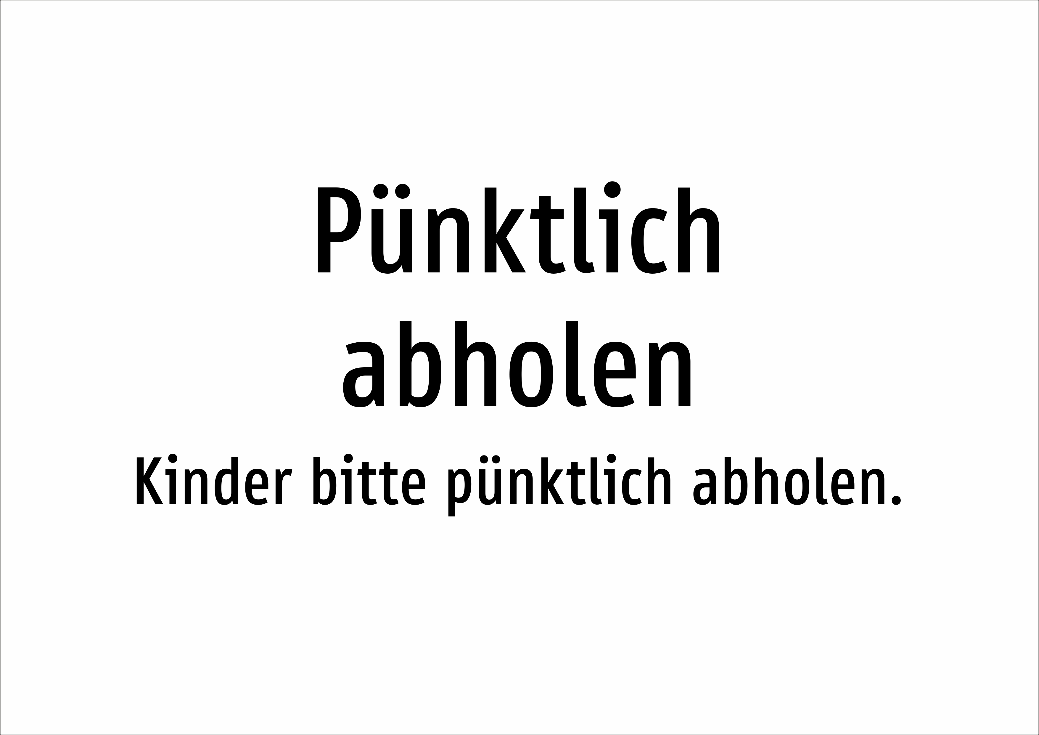 Pünktlich abholen - Kinder bitte pünktlich abholen. - Schild - Produktbild 2