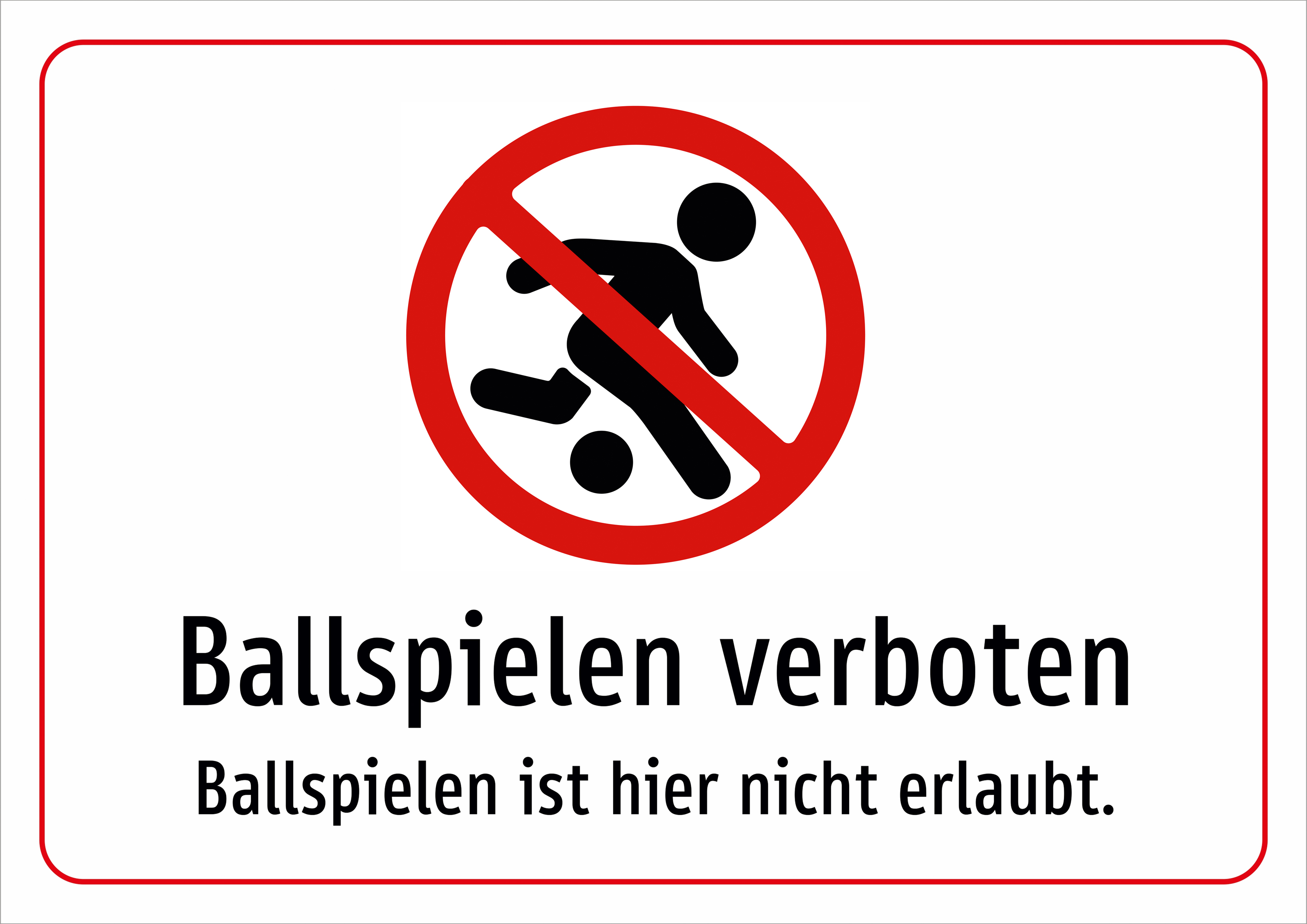Ballspielen verboten - Ballspielen ist hier nicht erlaubt. - Schild