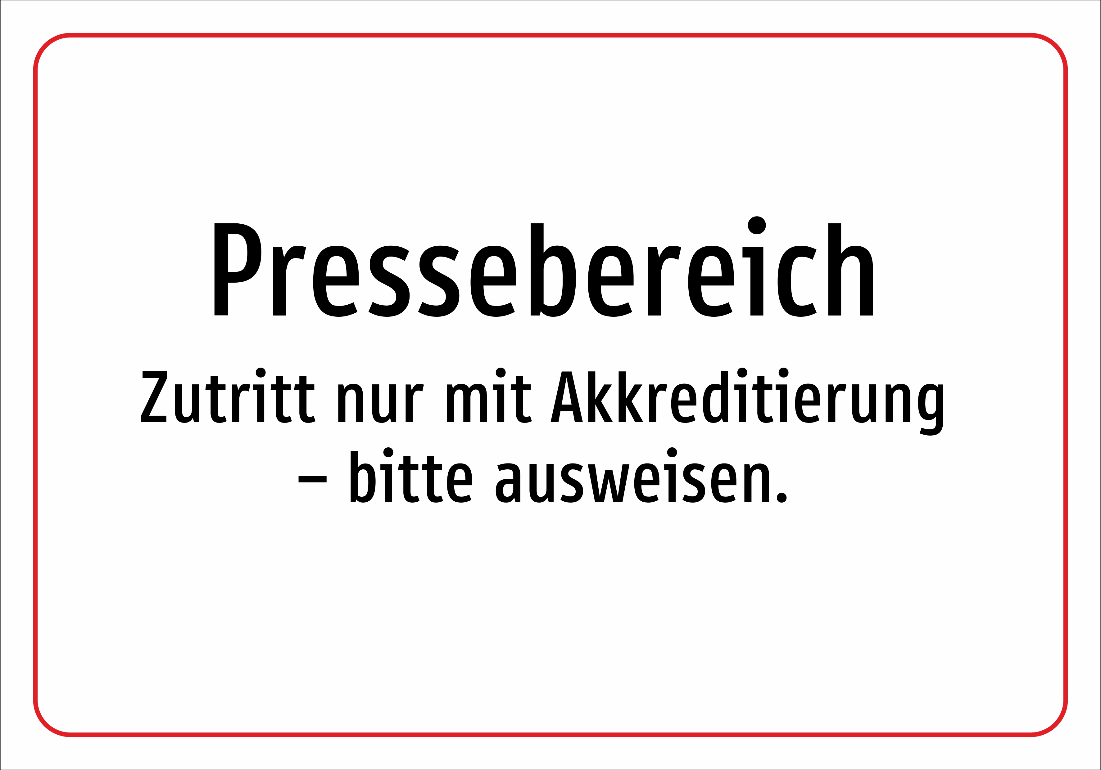 Pressebereich - Zutritt nur mit Akkreditierung – bitte ausweisen. - Schild - Produktbild 2