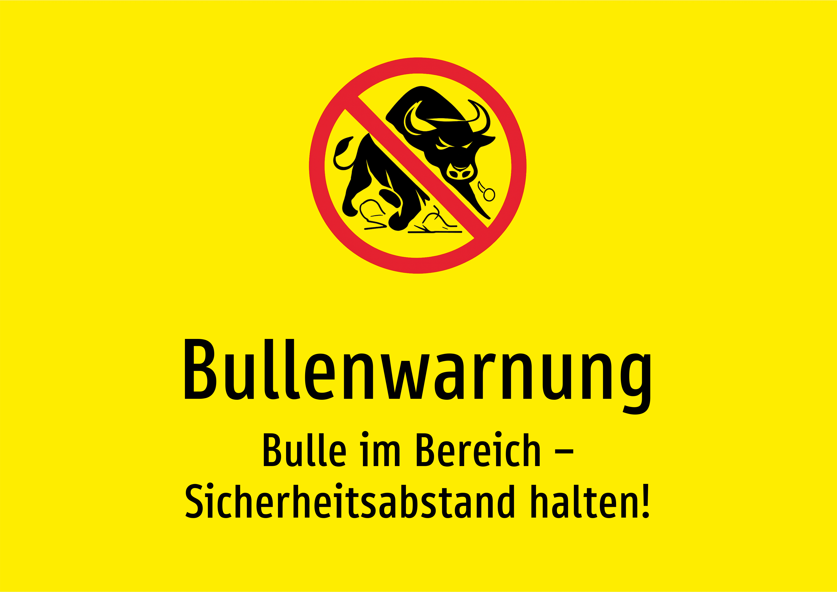 Bullenwarnung - Bulle im Bereich – Sicherheitsabstand halten! - Schild