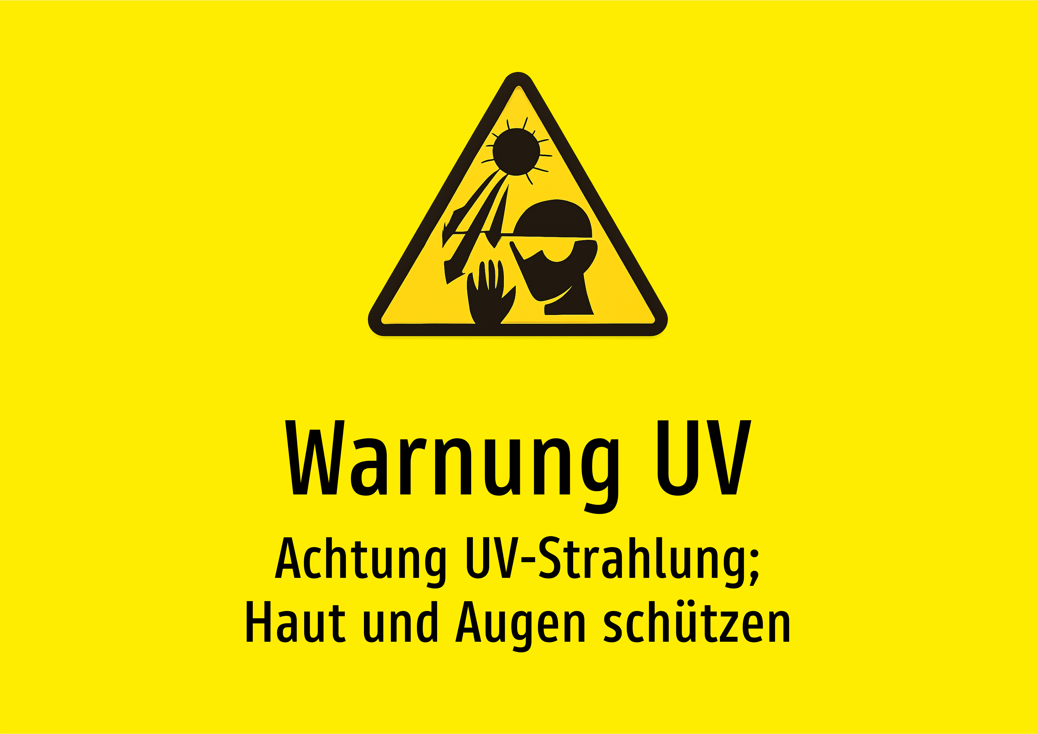 Warnung UV - Achtung UV-Strahlung; Haut und Augen schützen - Schild