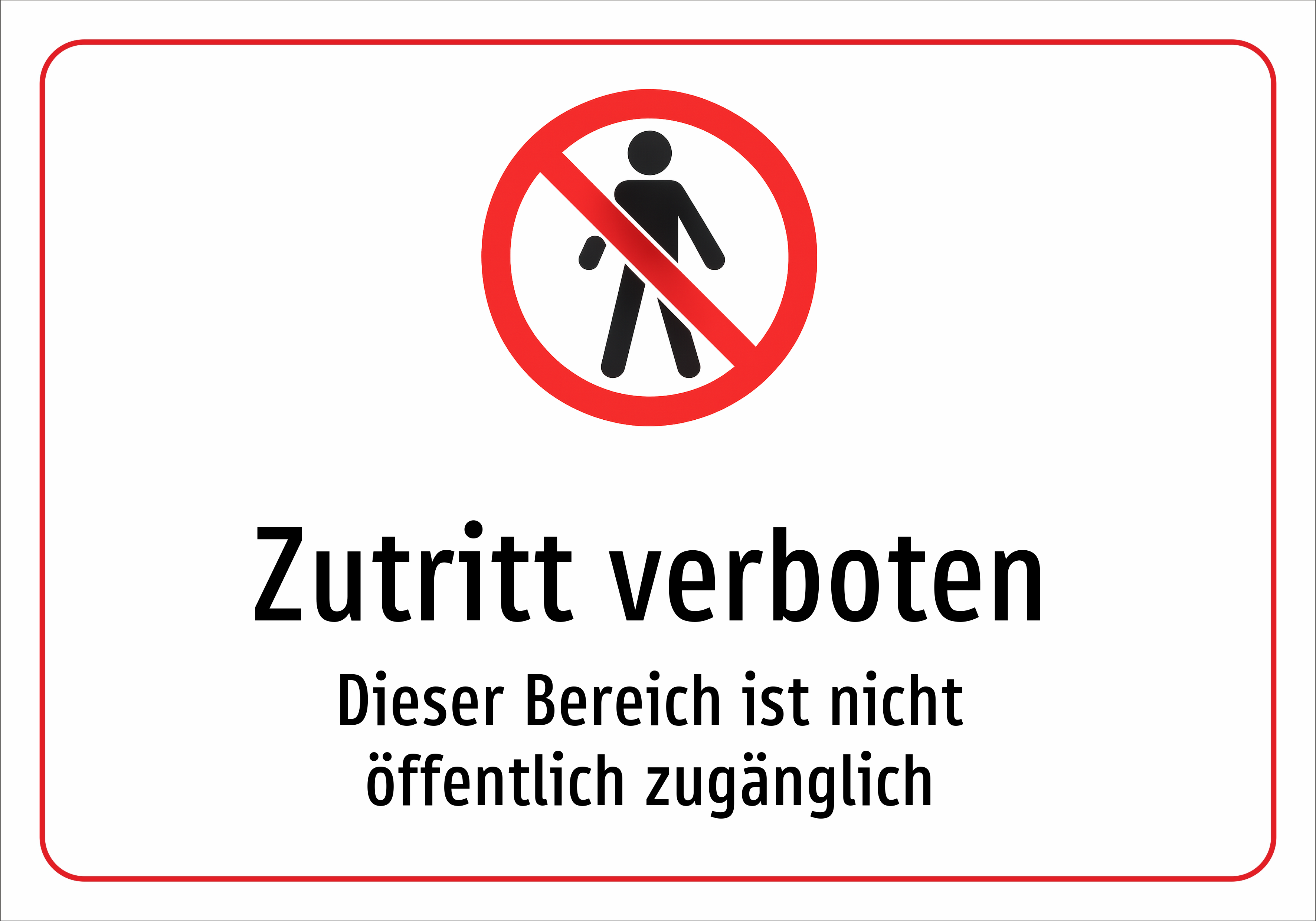 Zutritt verboten - Dieser Bereich ist nicht öffentlich zugänglich - Schild