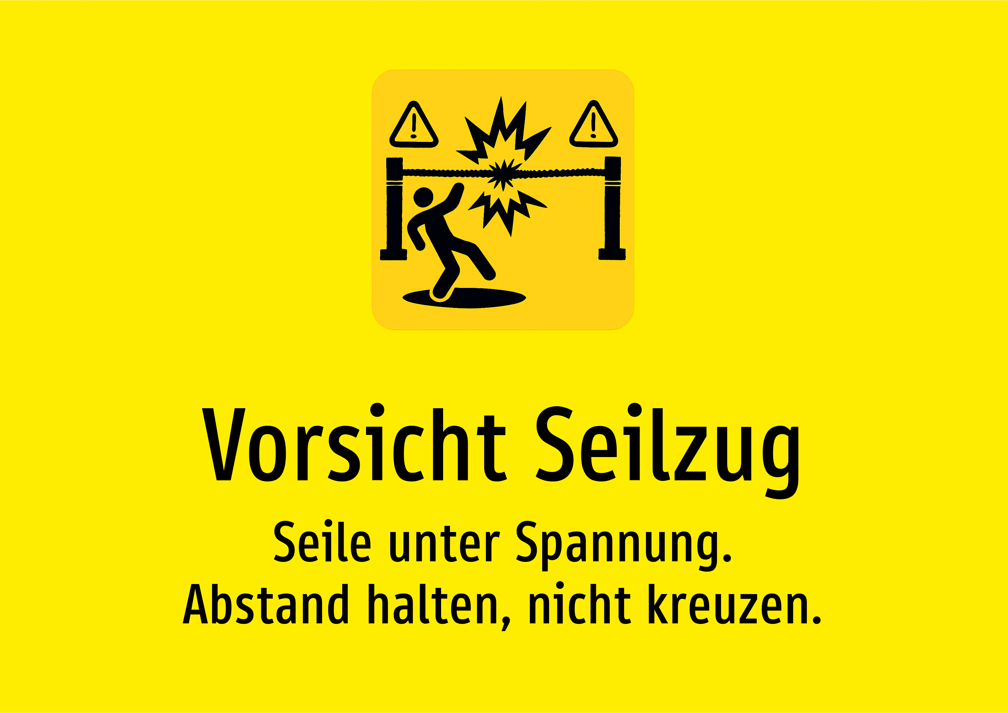 Vorsicht Seilzug - Seile unter Spannung. Abstand halten, nicht kreuzen. - Schild