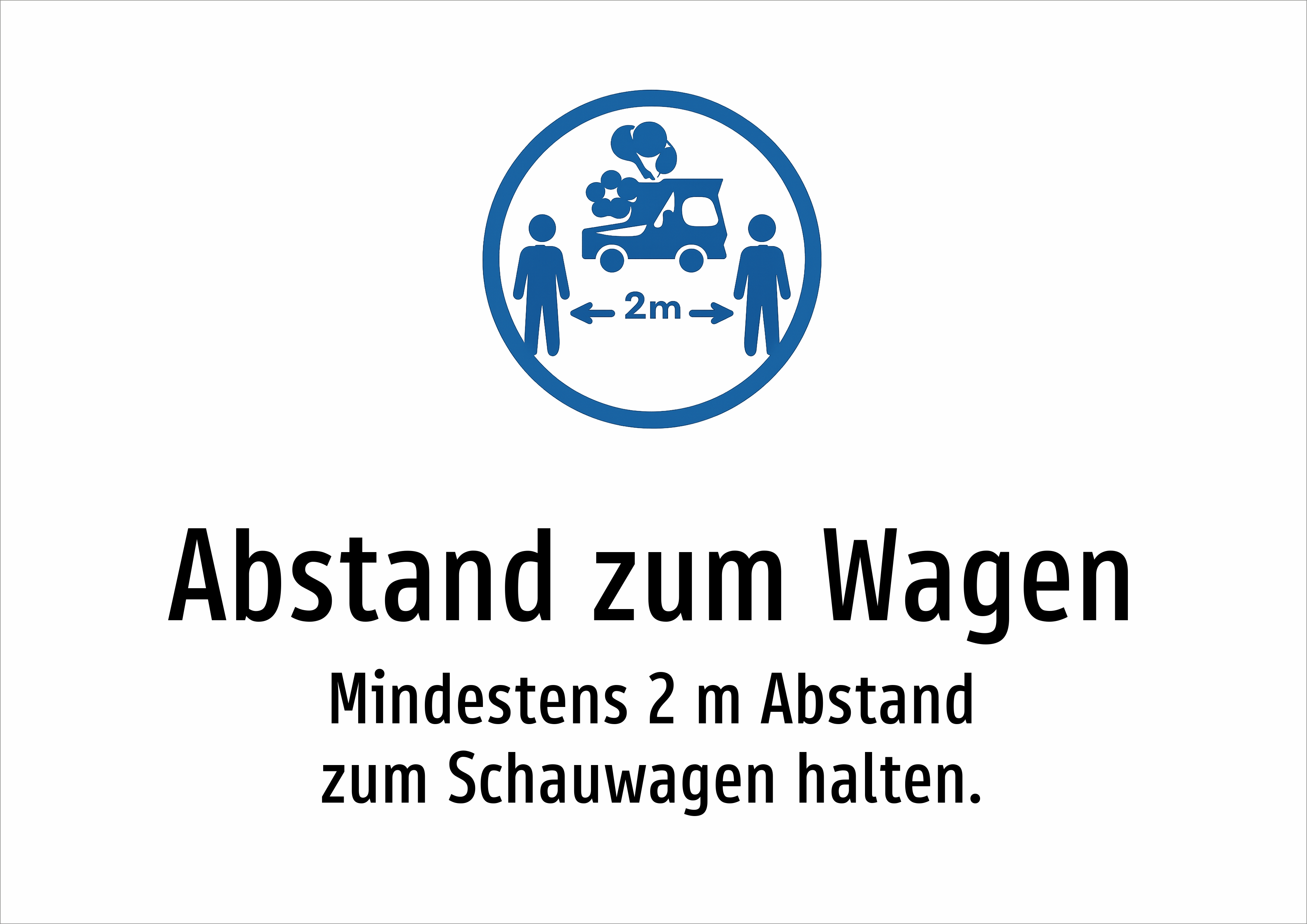 Abstand zum Wagen - Mindestens 2 m Abstand zum Schauwagen halten. - Schild