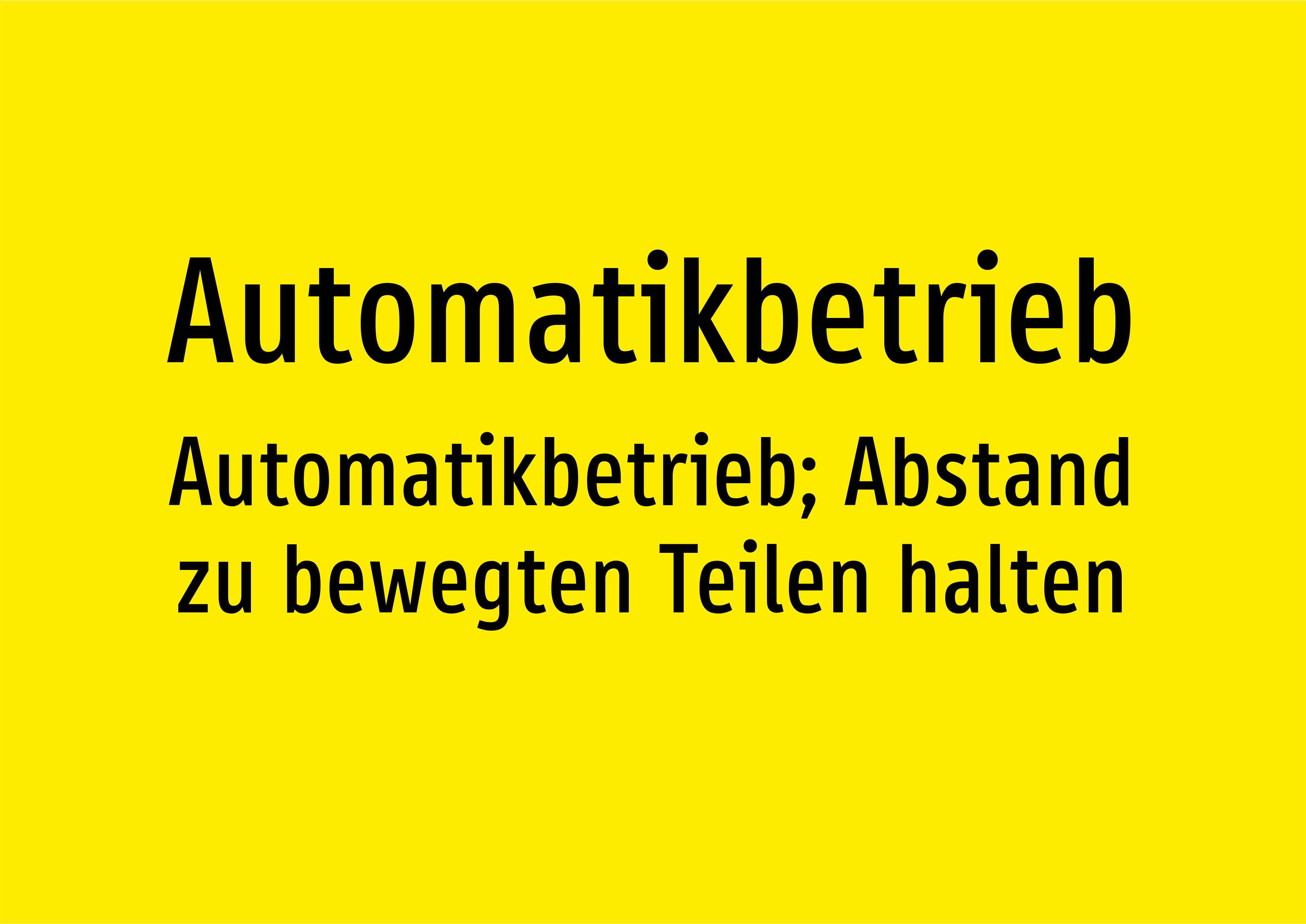 Automatikbetrieb - Automatikbetrieb; Abstand zu bewegten Teilen halten - Schild - Produktbild 2