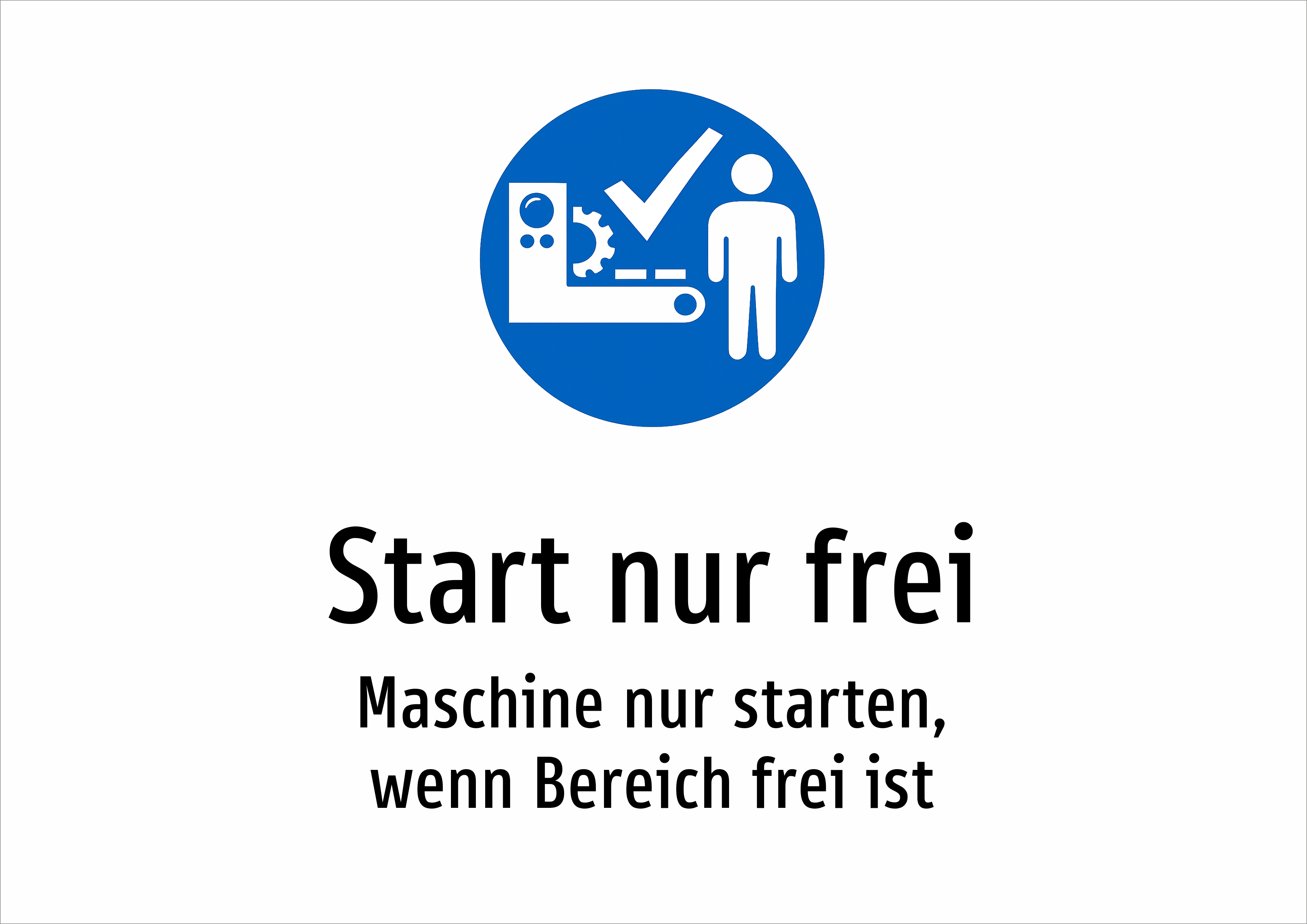 Start nur frei - Maschine nur starten, wenn Bereich frei ist - Schild