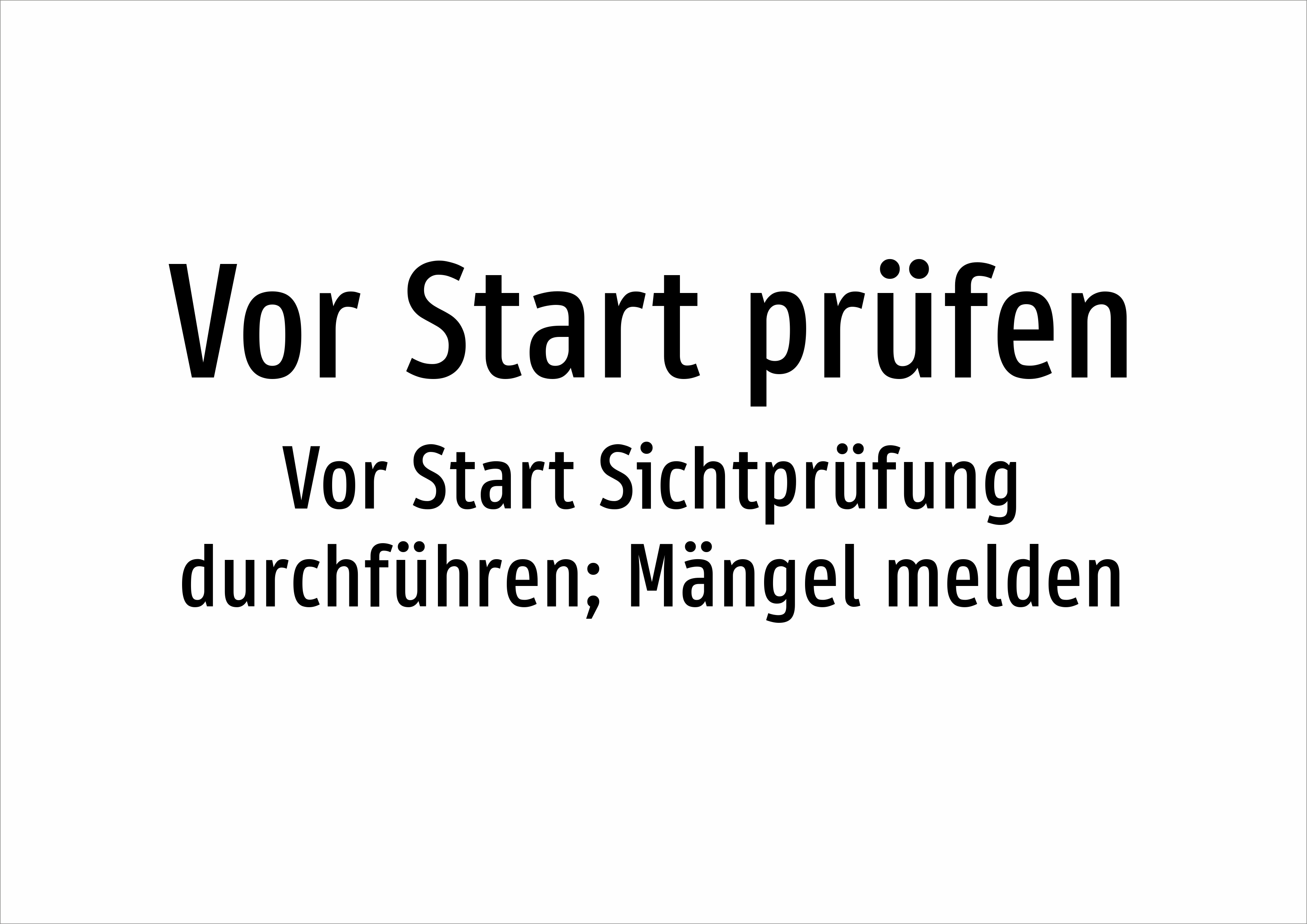 Vor Start prüfen - Vor Start Sichtprüfung durchführen; Mängel melden - Schild - Produktbild 2