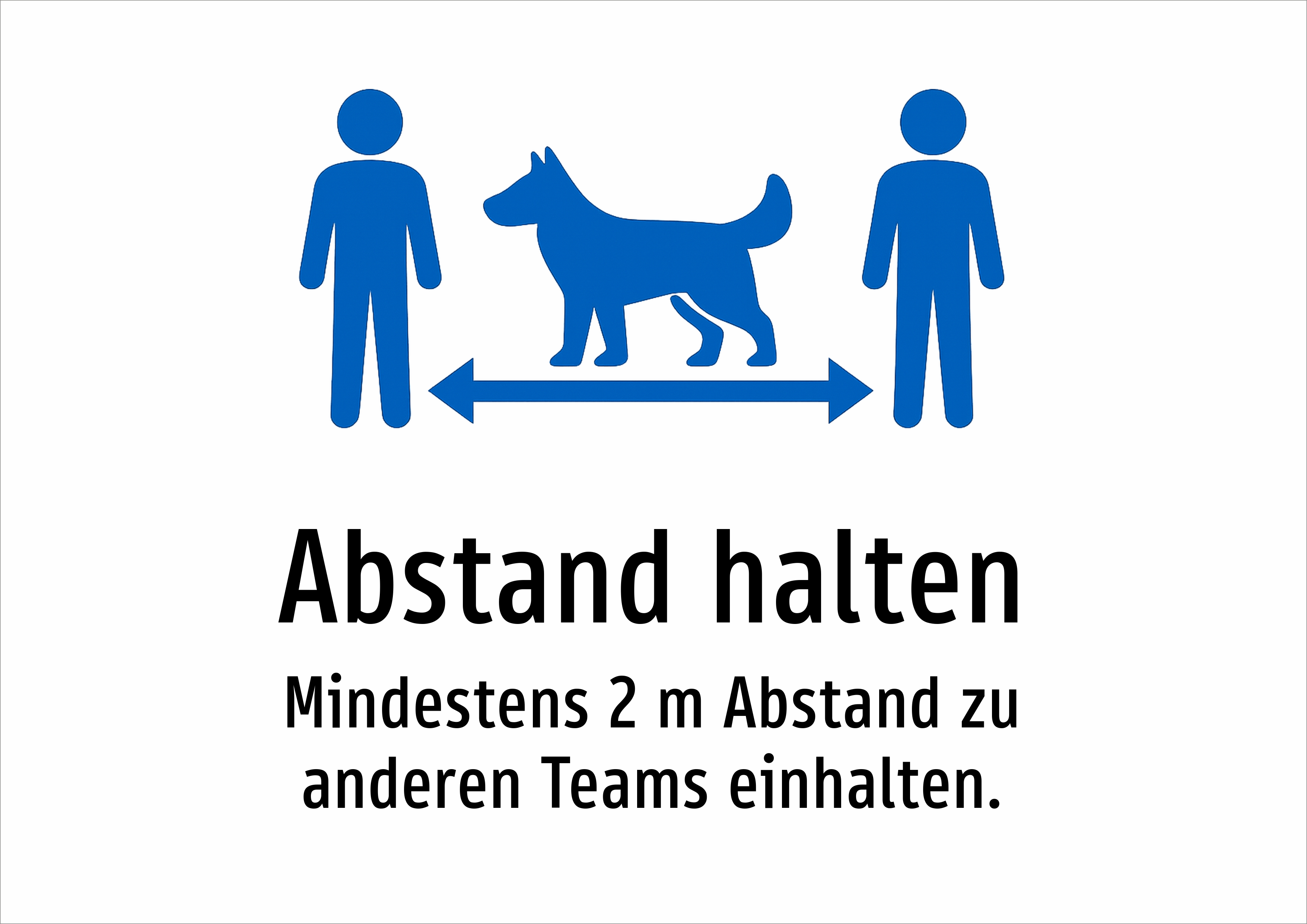 Abstand halten - Mindestens 2 m Abstand zu anderen Teams einhalten. - Schild