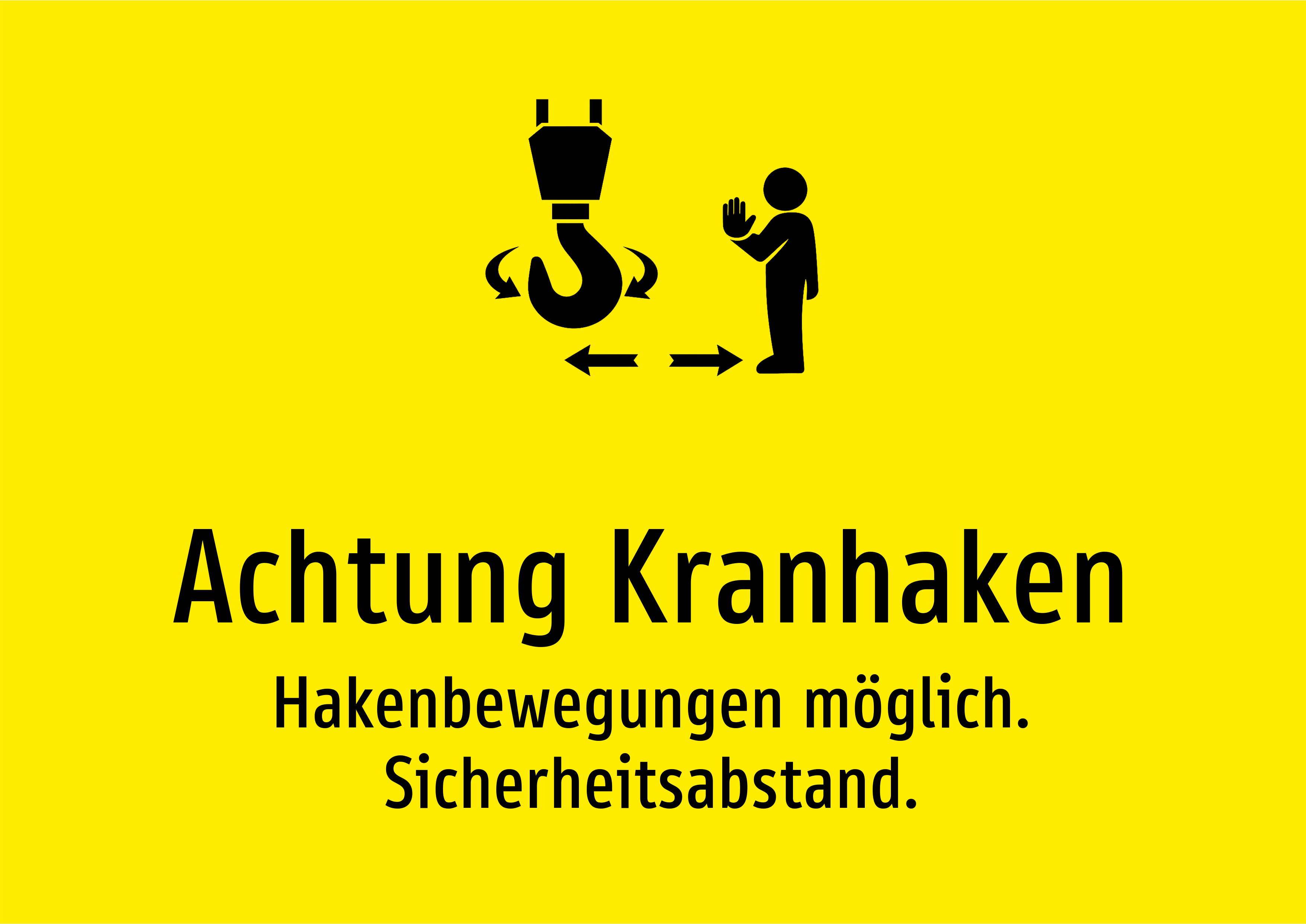 Achtung Kranhaken - Hakenbewegungen möglich. Sicherheitsabstand. - Schild
