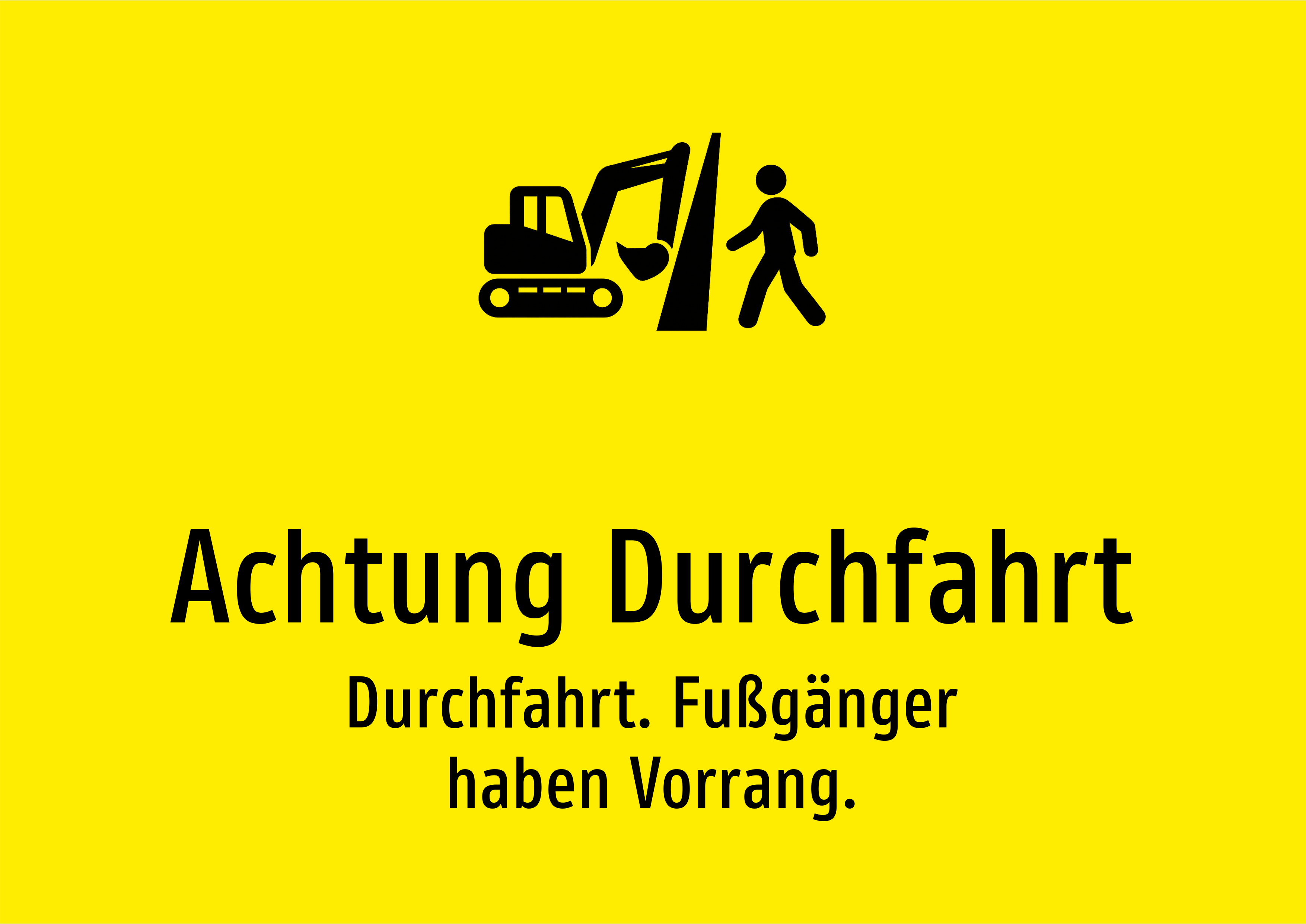 Achtung Durchfahrt - Durchfahrt. Fußgänger haben Vorrang. - Schild