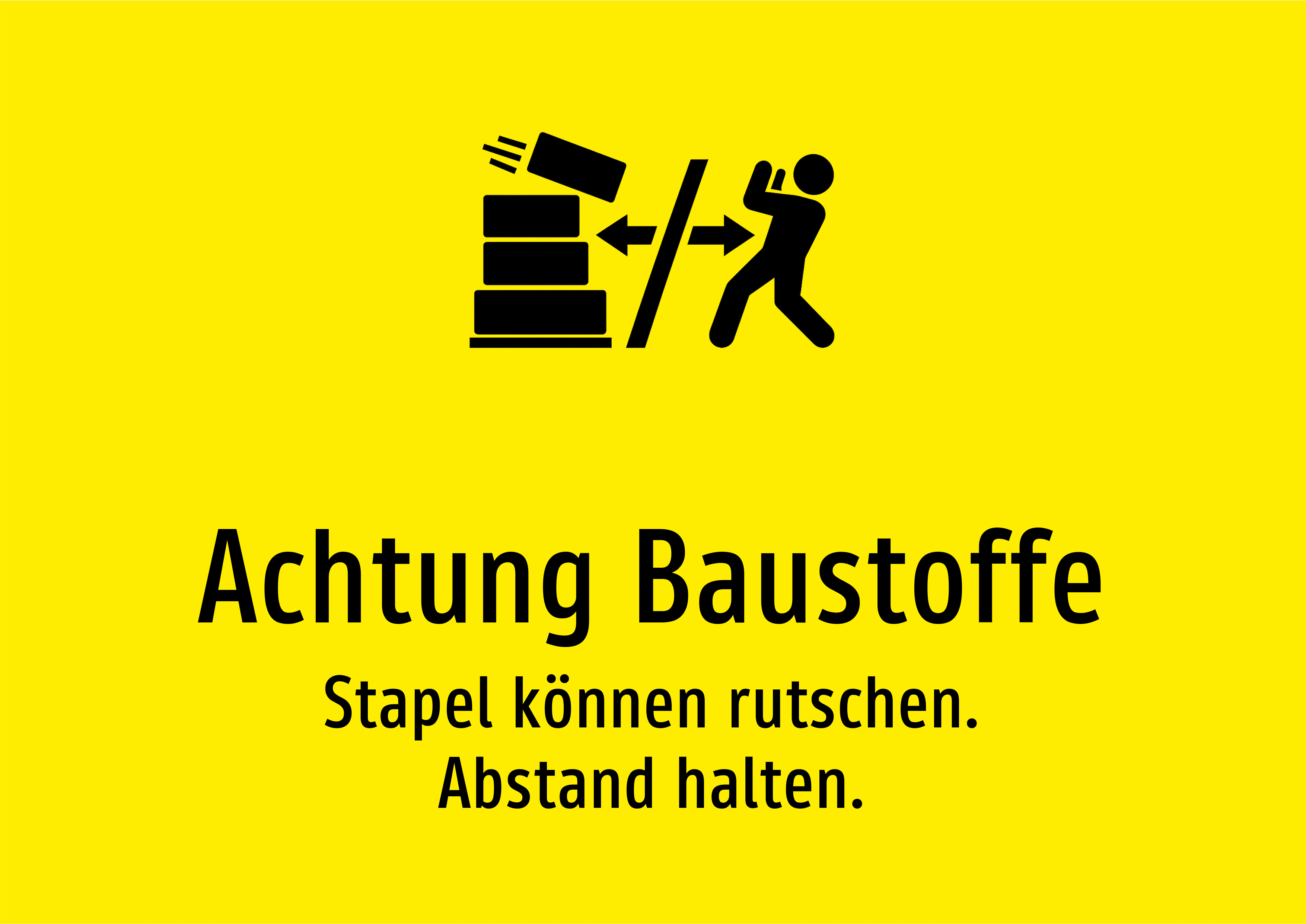 Achtung Baustoffe - Stapel können rutschen. Abstand halten. - Schild