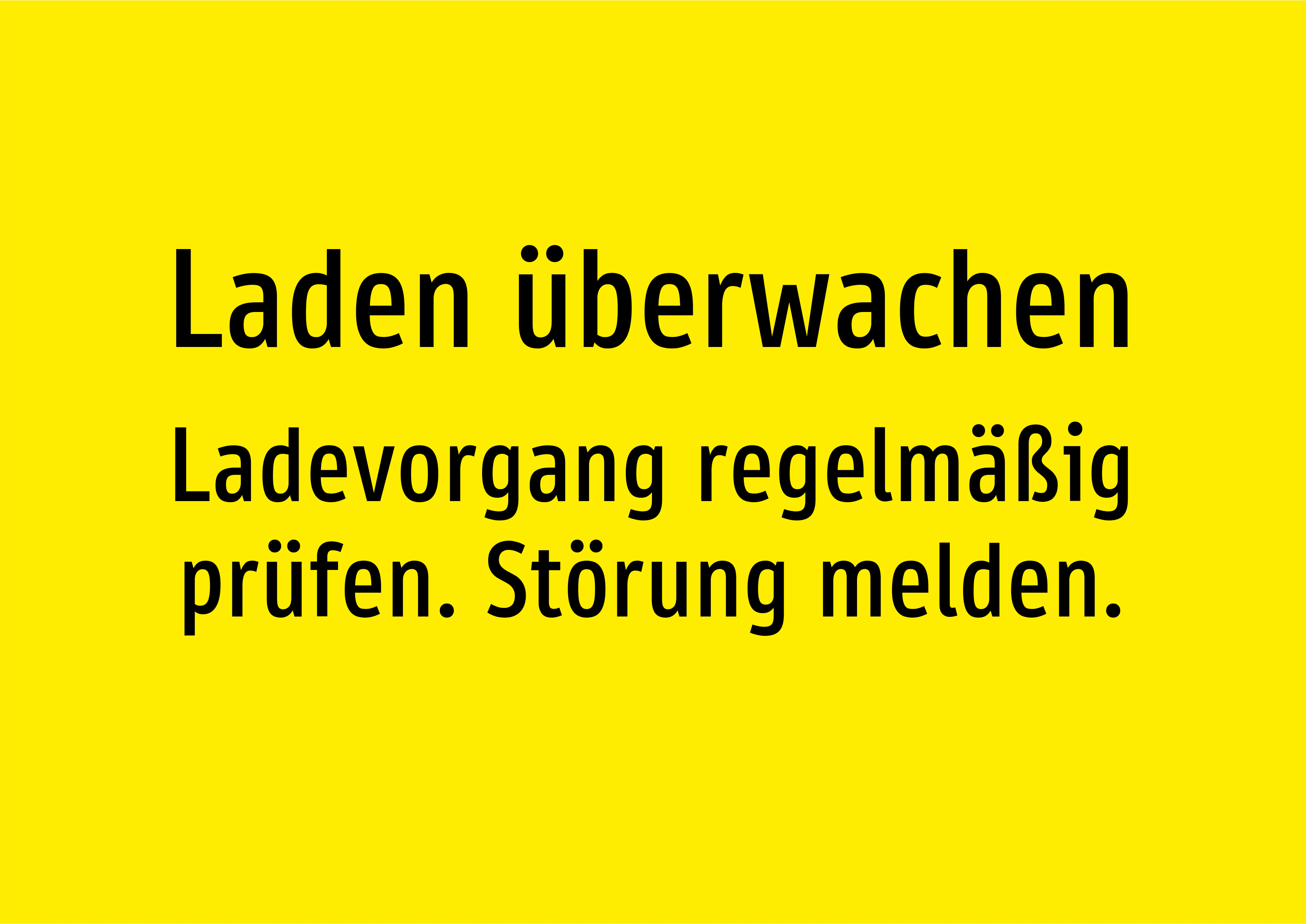 Laden überwachen - Ladevorgang regelmäßig prüfen. Störung melden. - Schild - Produktbild 2