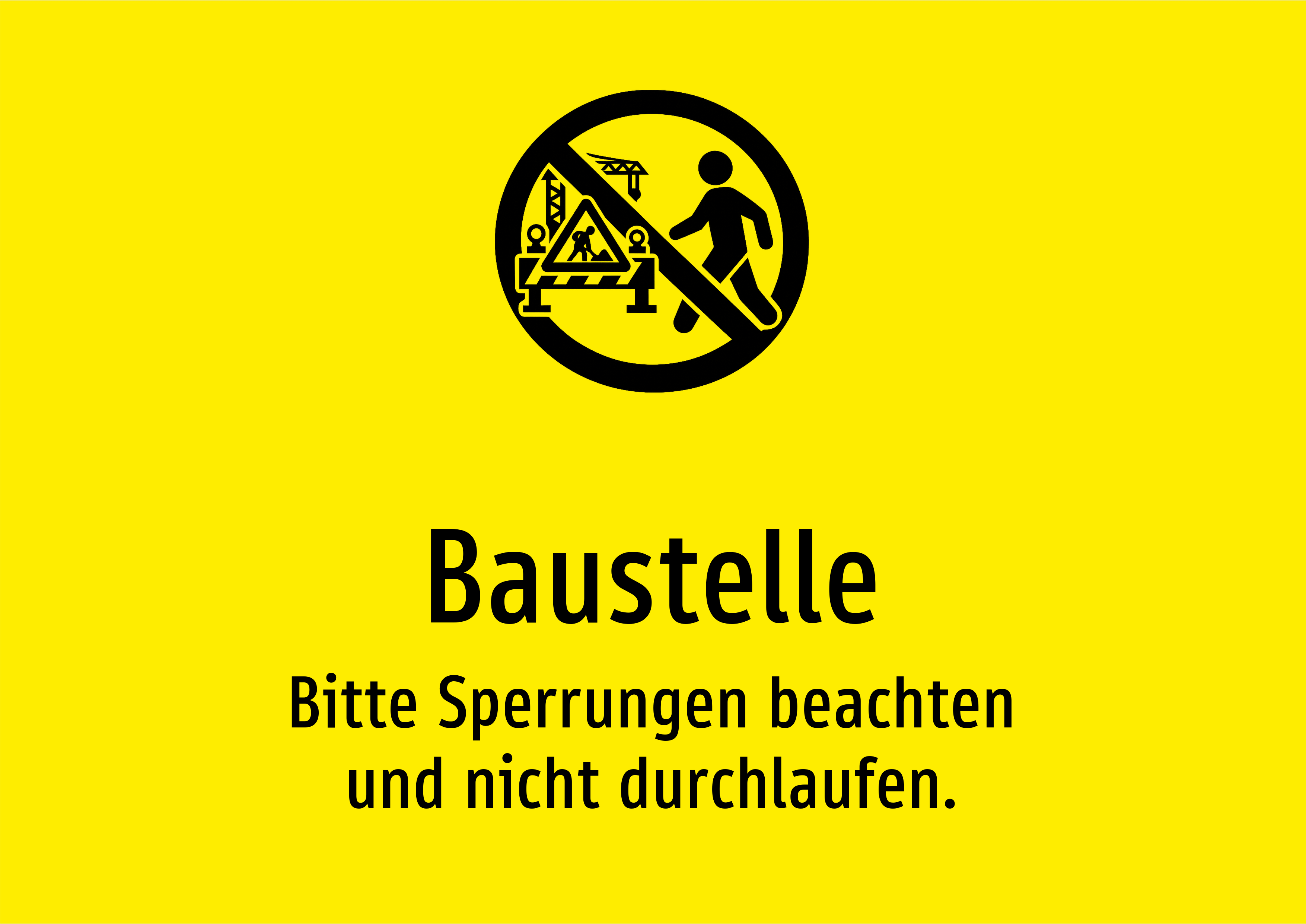Baustelle - Bitte Sperrungen beachten und nicht durchlaufen. - Schild