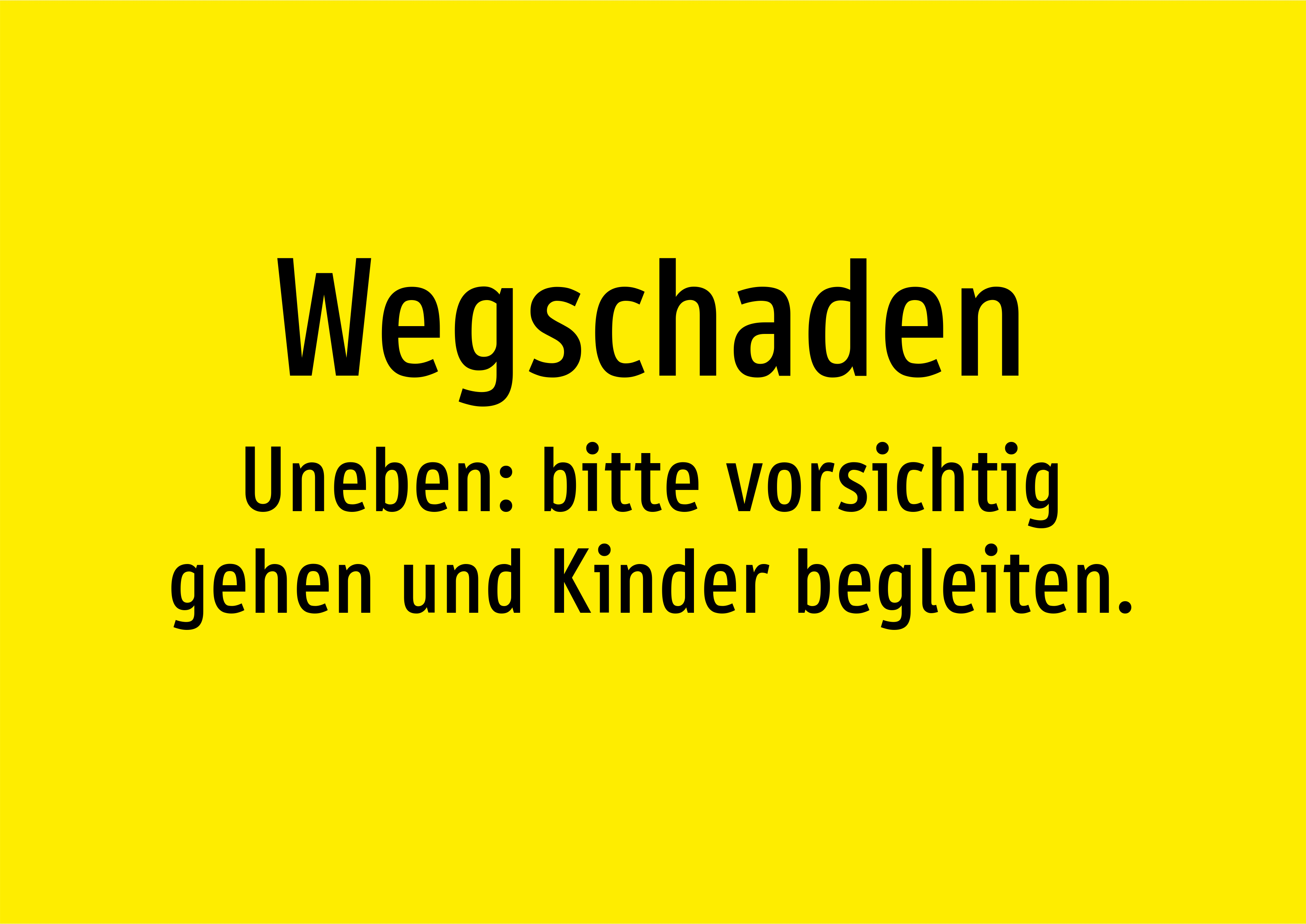 Wegschaden - Uneben: bitte vorsichtig gehen und Kinder begleiten. - Schild - Produktbild 2