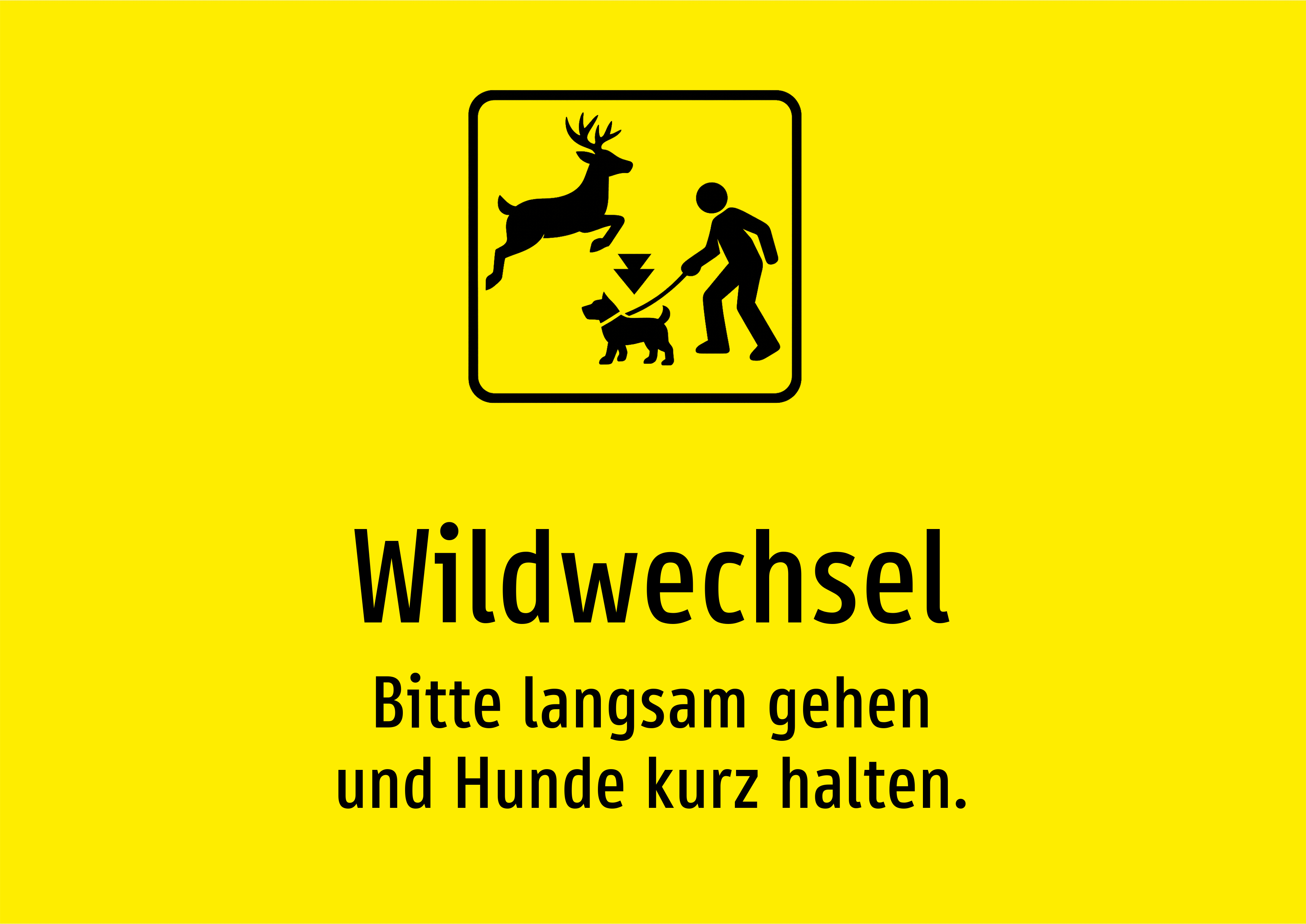 Wildwechsel - Bitte langsam gehen und Hunde kurz halten. - Schild