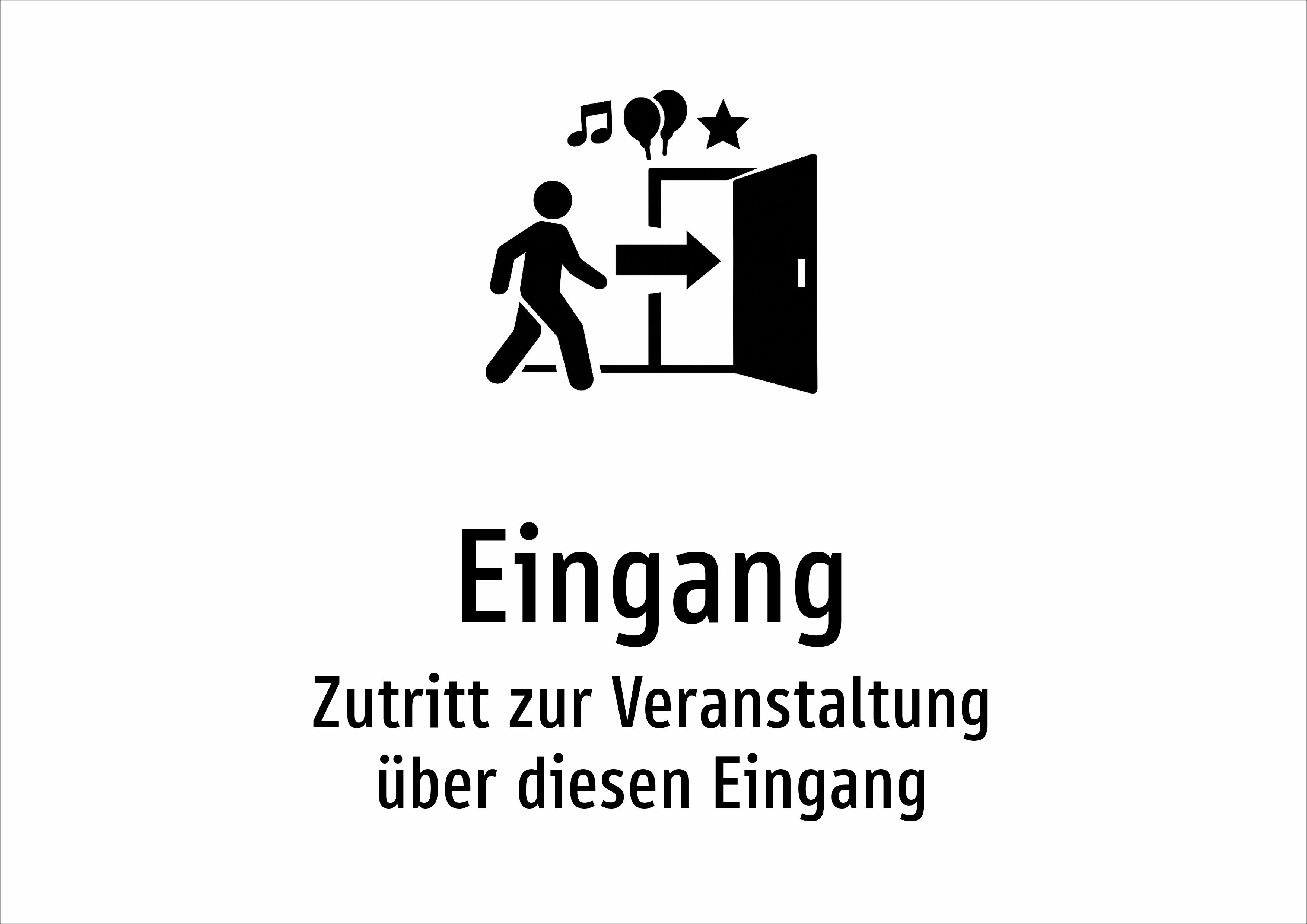 Eingang - Zutritt zur Veranstaltung über diesen Eingang - Schild