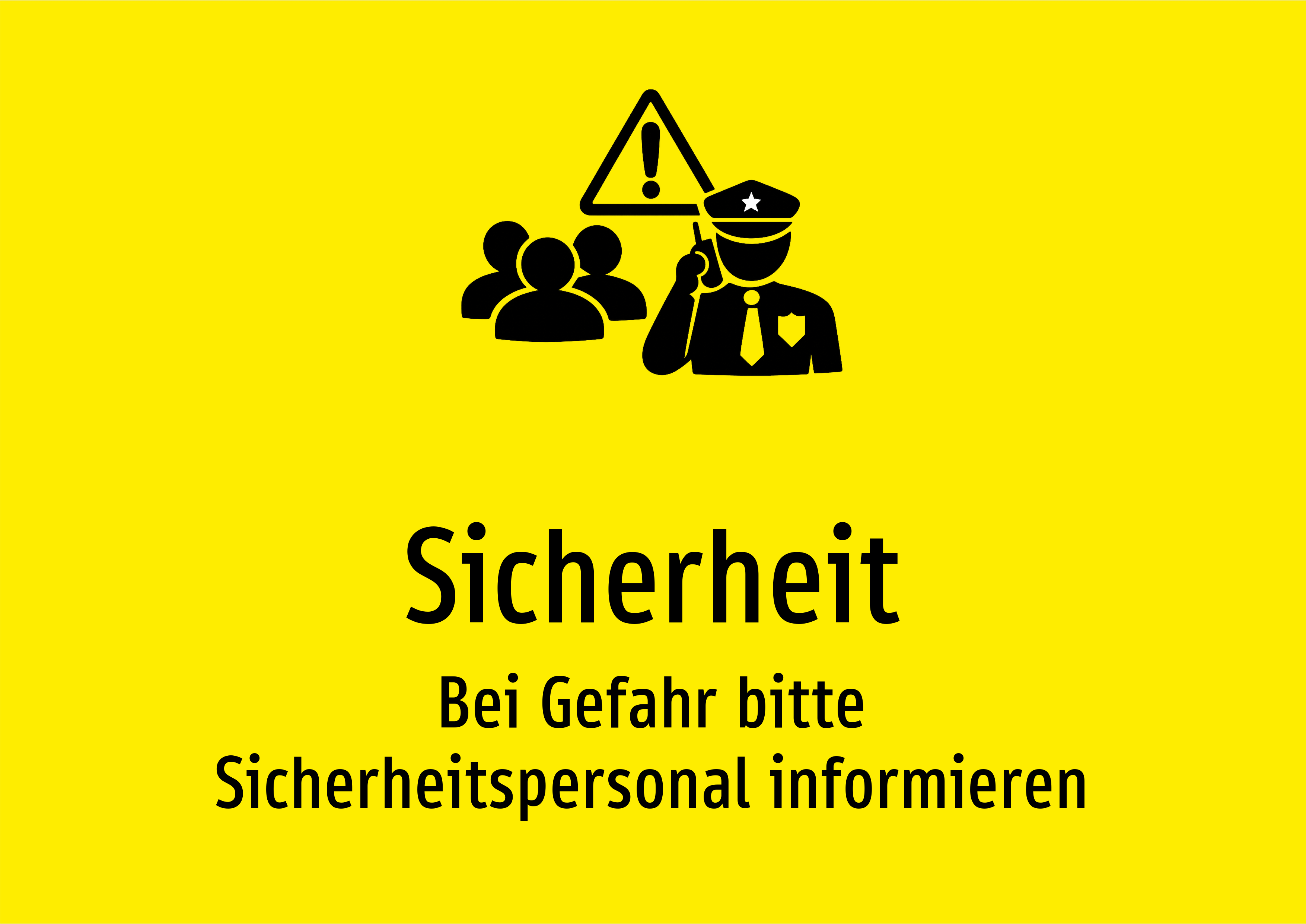 Sicherheit - Bei Gefahr bitte Sicherheitspersonal informieren - Schild