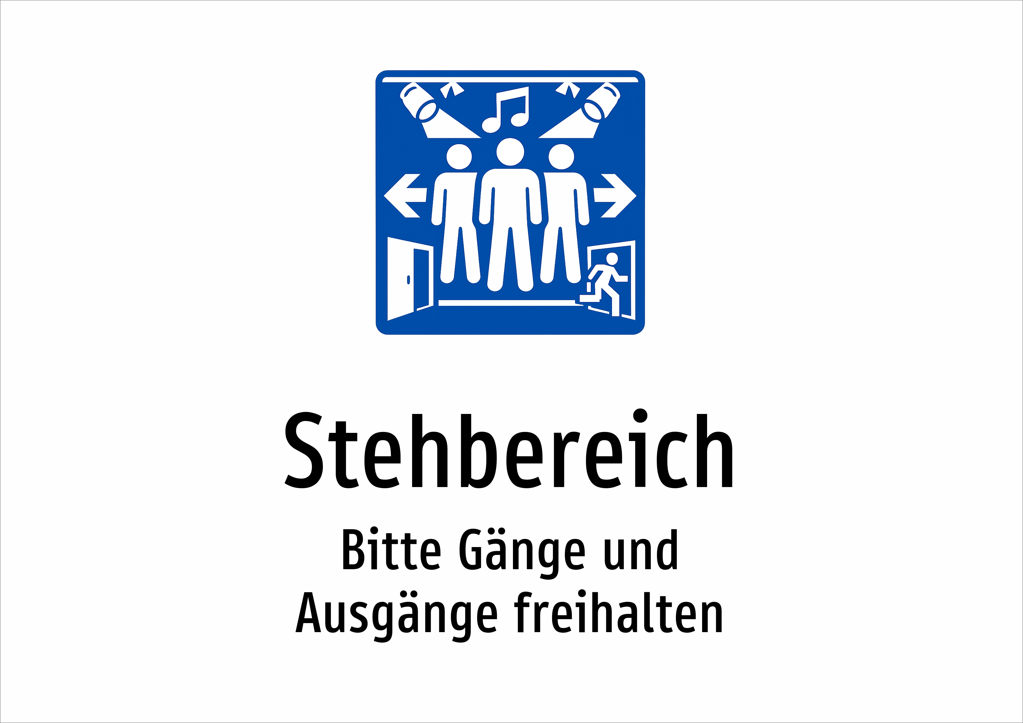 Stehbereich - Bitte Gänge und Ausgänge freihalten - Schild