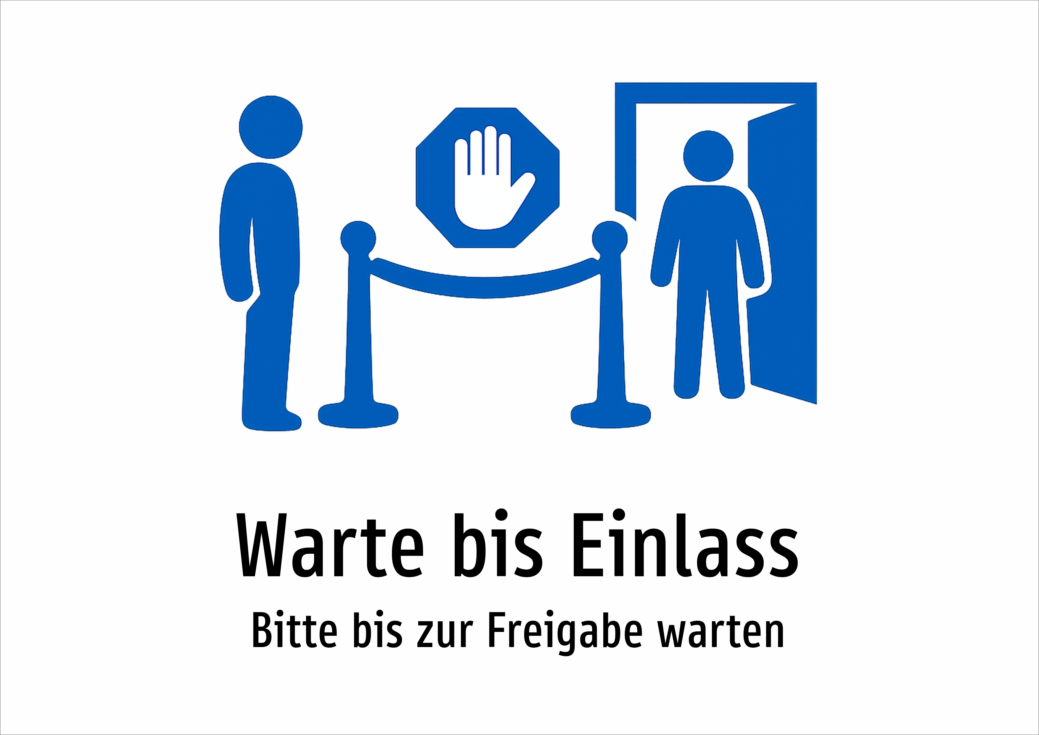 Warte bis Einlass - Bitte bis zur Freigabe warten - Schild