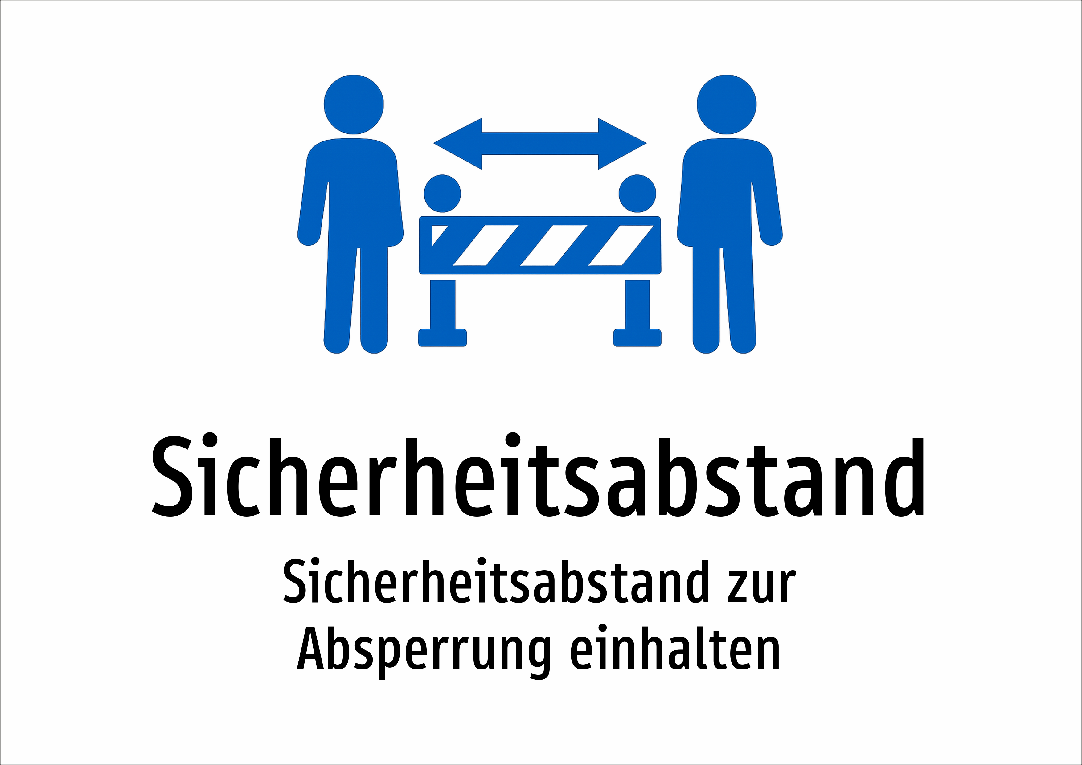 Sicherheitsabstand - Sicherheitsabstand zur Absperrung einhalten - Schild