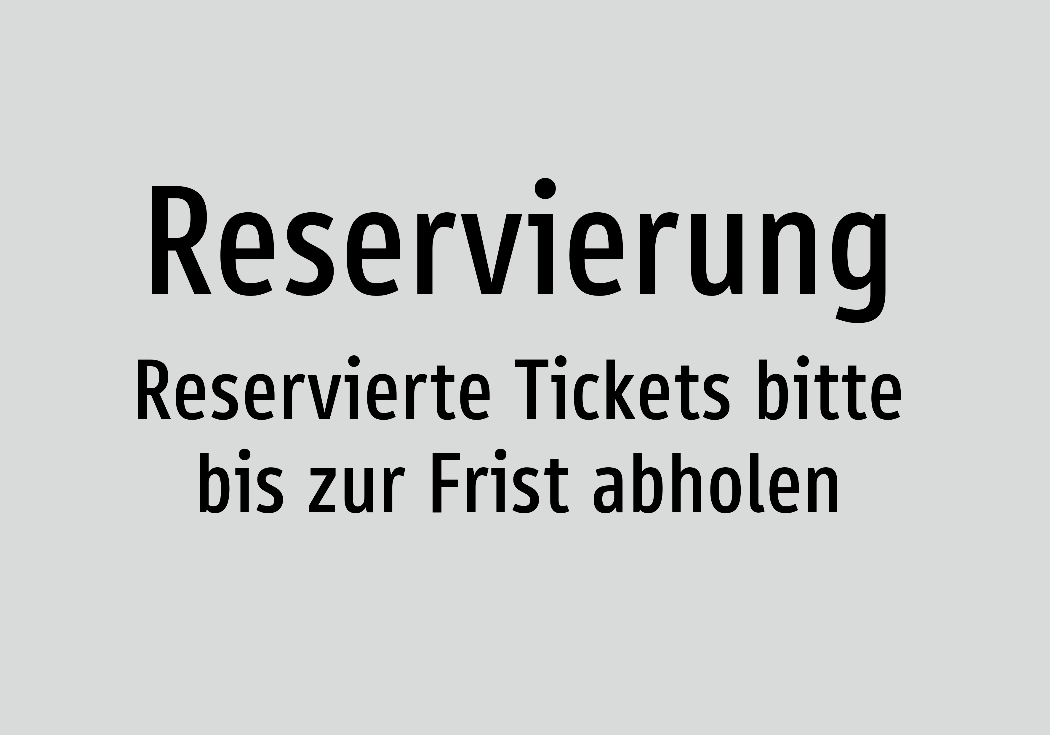 Reservierung - Reservierte Tickets bitte bis zur Frist abholen - Schild - Produktbild 2