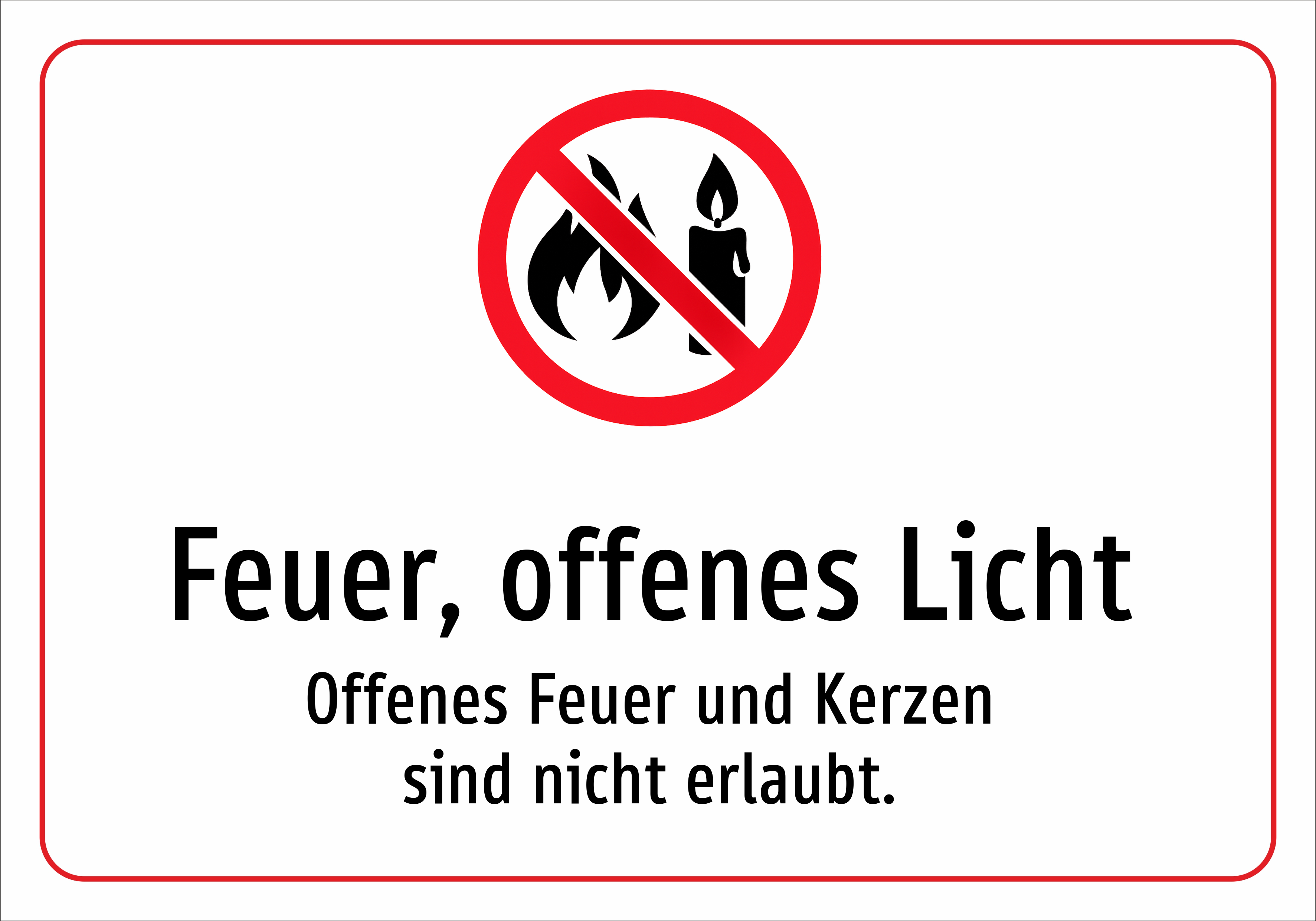 Feuer, offenes Licht - Offenes Feuer und Kerzen sind nicht erlaubt. - Schild