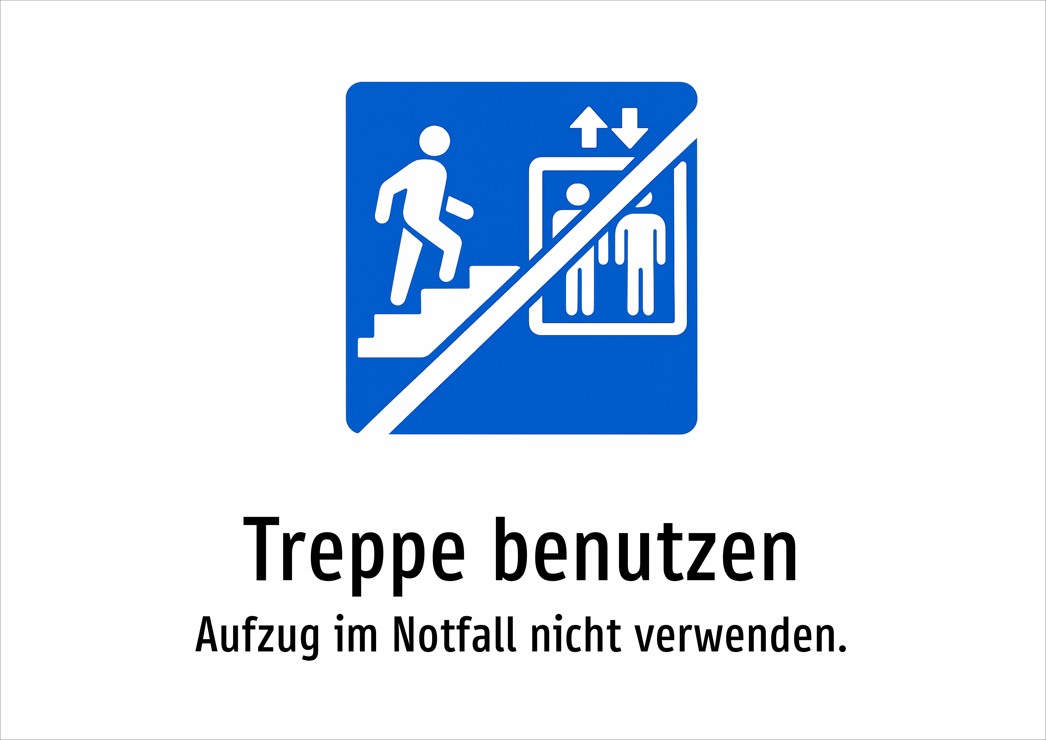 Treppe benutzen - Aufzug im Notfall nicht verwenden. - Schild