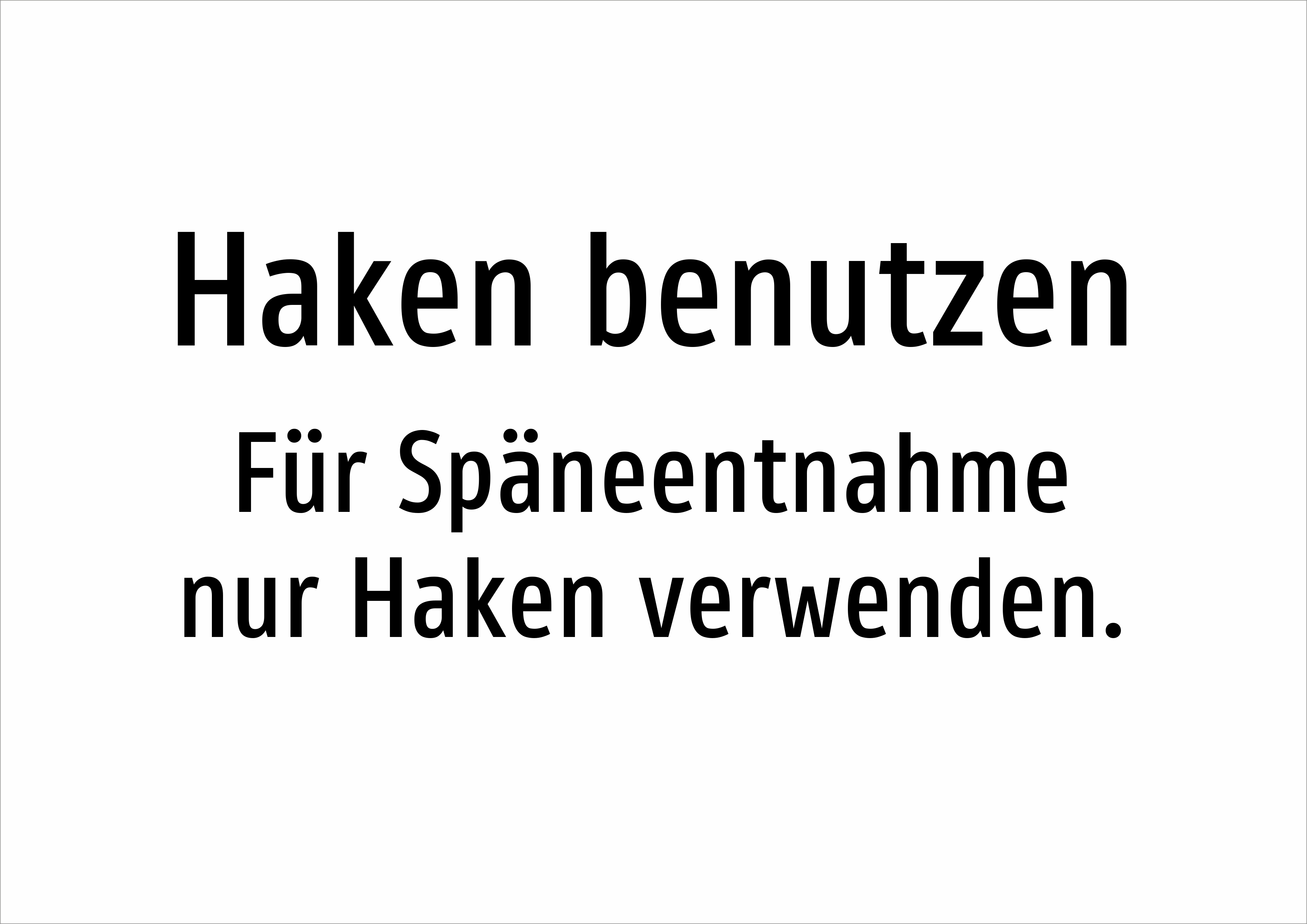 Haken benutzen - Für Späneentnahme nur Haken verwenden. - Schild - Produktbild 2