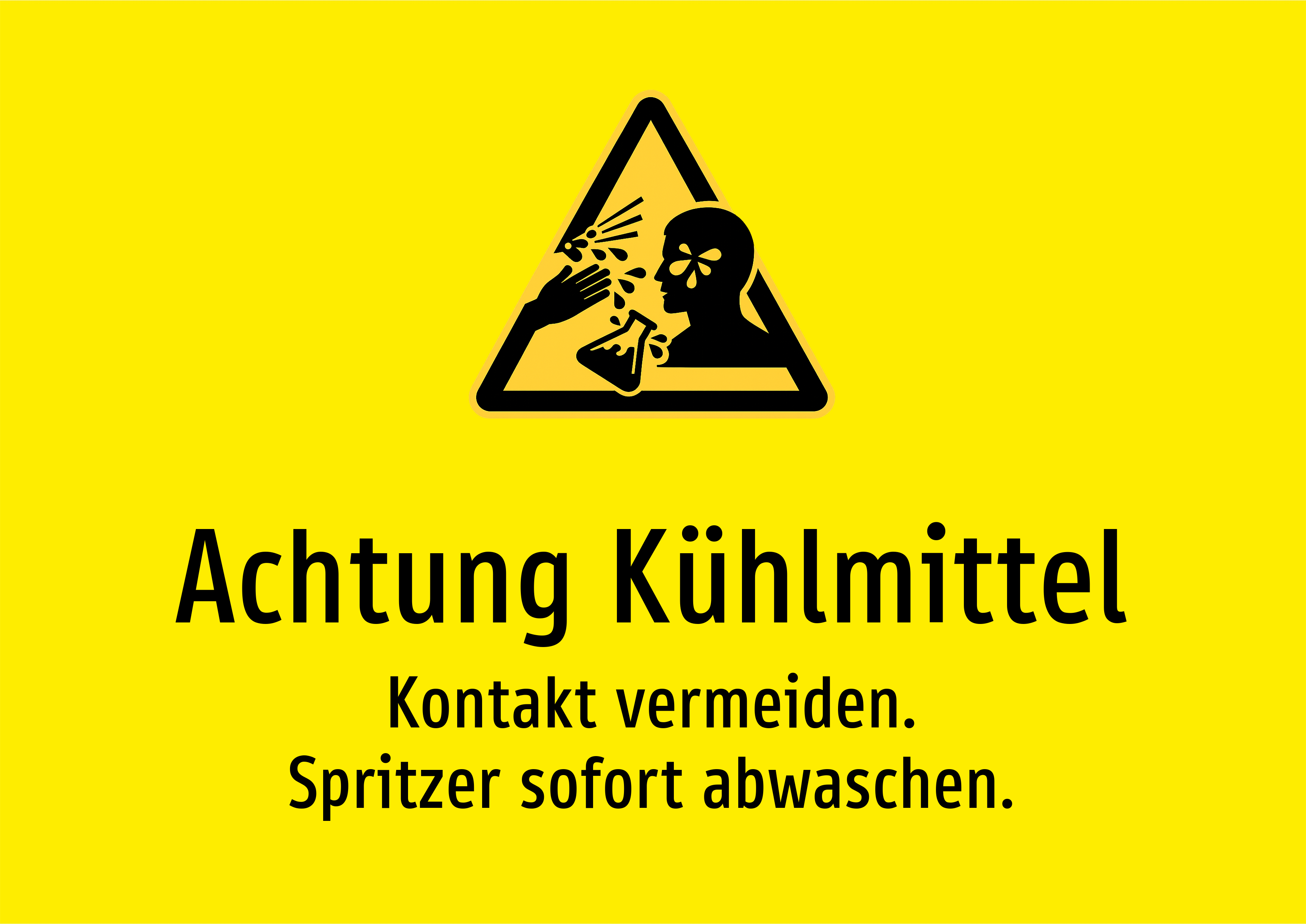 Achtung Kühlmittel - Kontakt vermeiden. Spritzer sofort abwaschen. - Schild