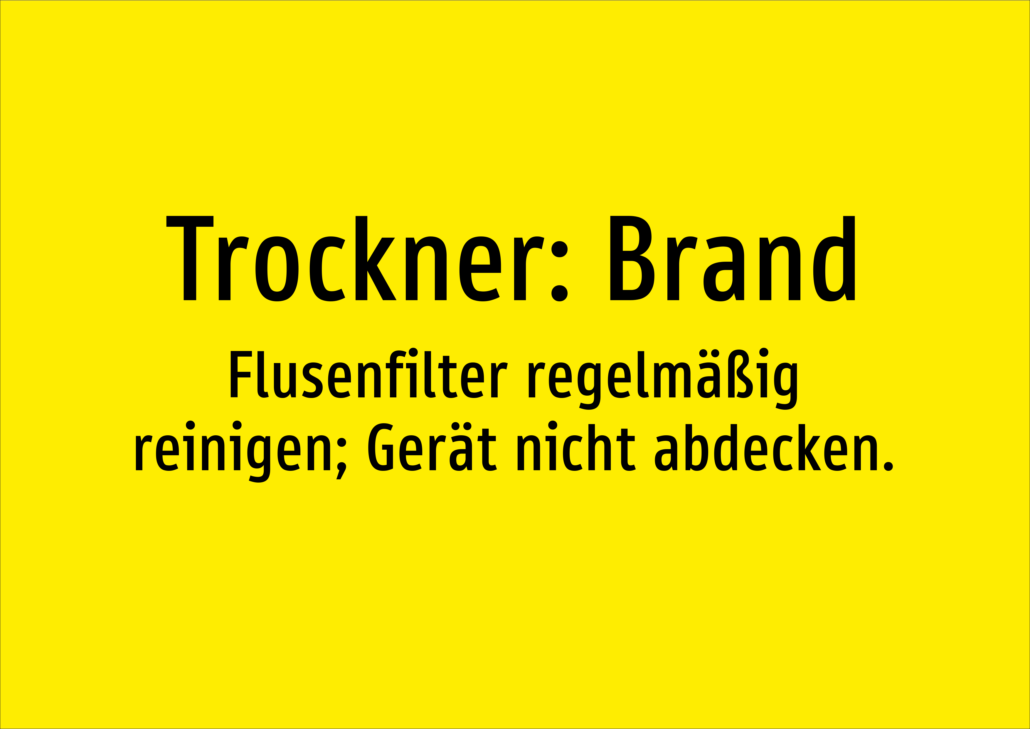 Trockner: Brand - Flusenfilter regelmäßig reinigen; Gerät nicht abdecken. - Schild - Produktbild 2