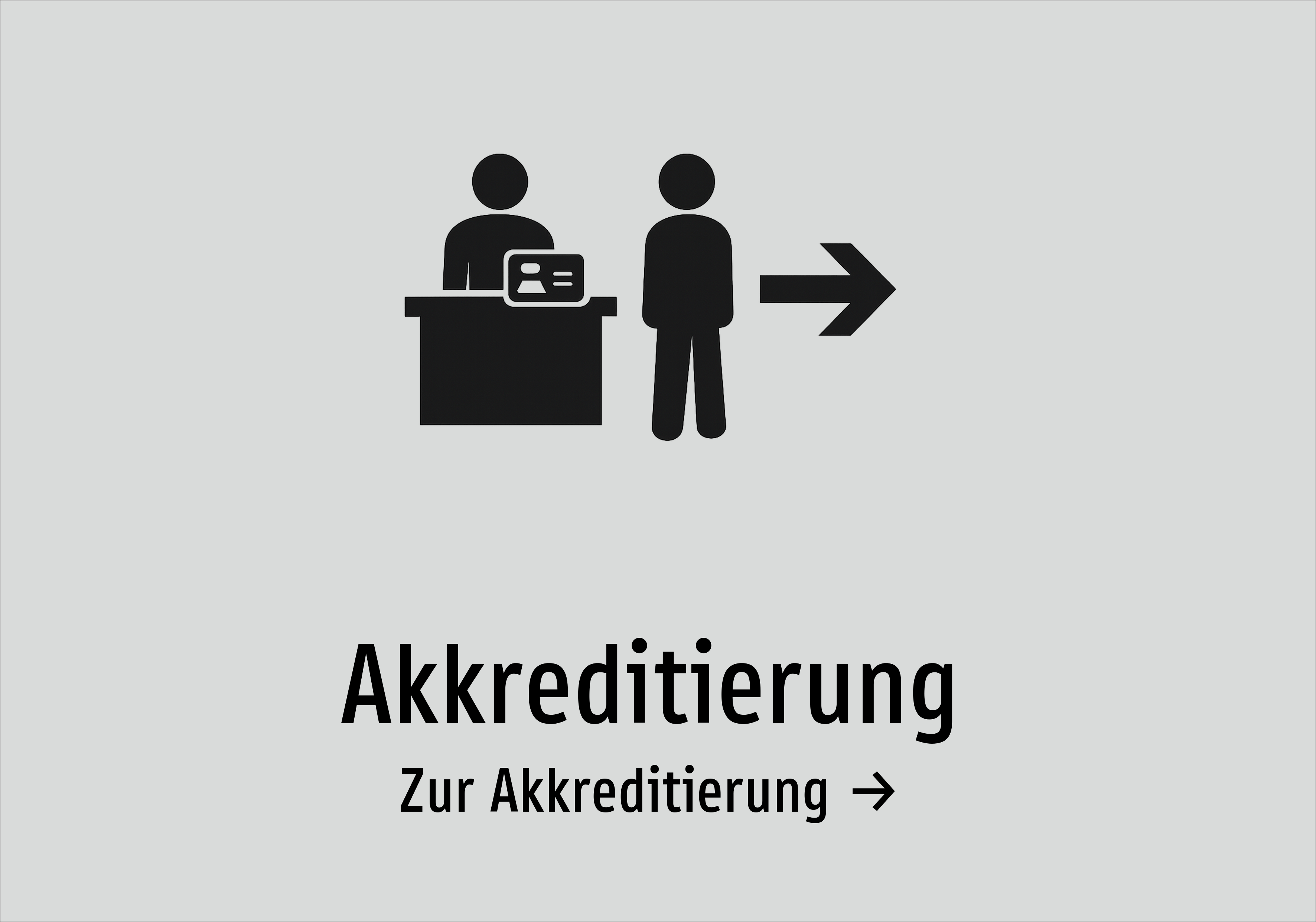 Akkreditierung - Zur Akkreditierung → - Schild