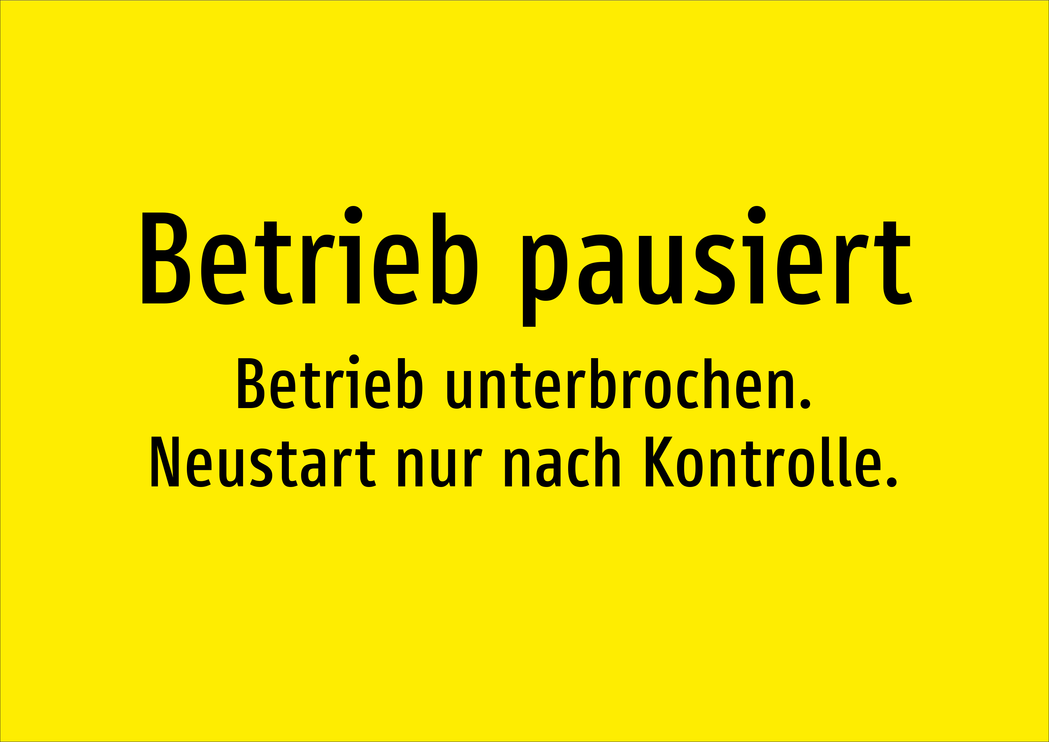 Betrieb pausiert - Betrieb unterbrochen. Neustart nur nach Kontrolle. - Schild - Produktbild 2