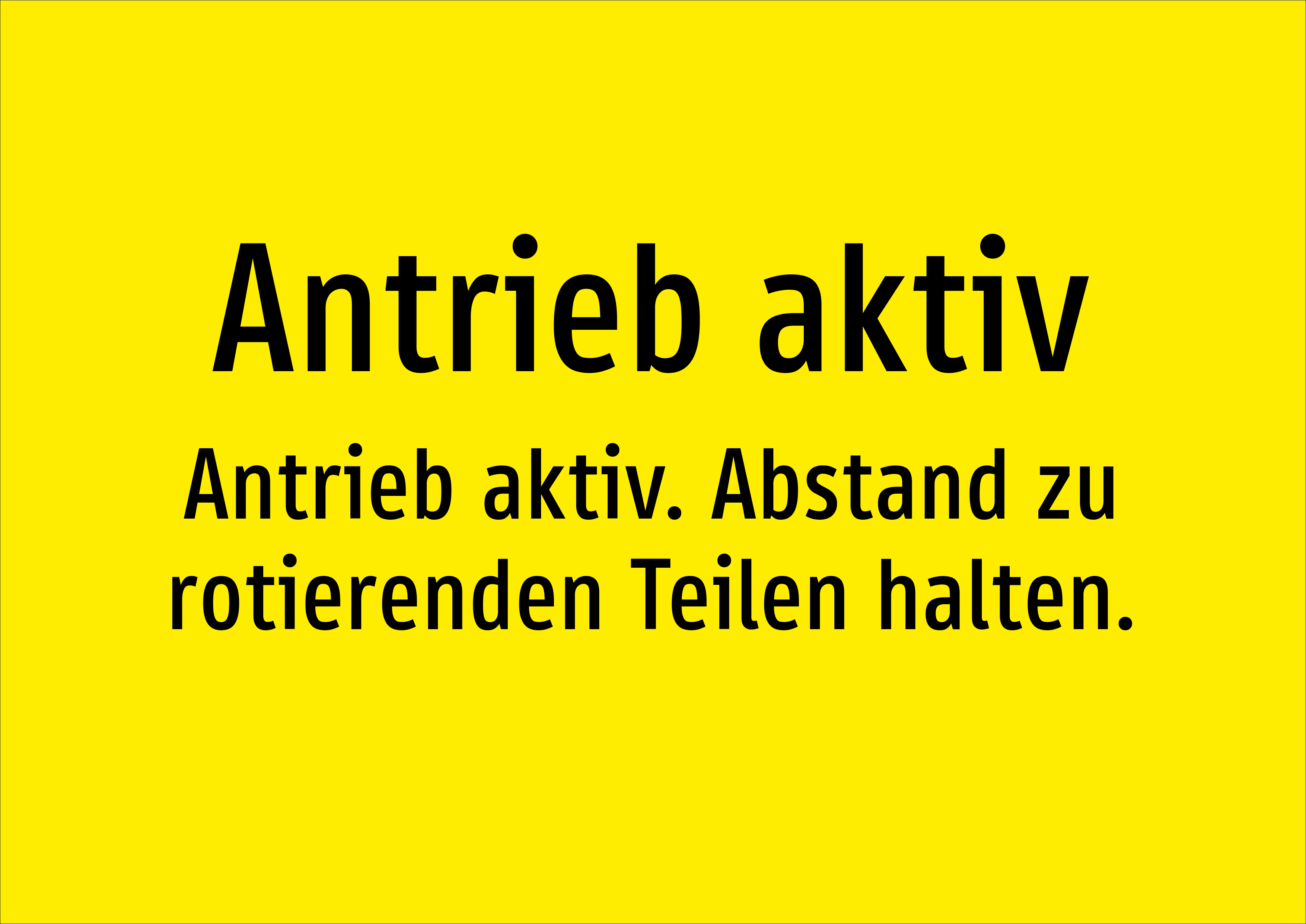 Antrieb aktiv - Antrieb aktiv. Abstand zu rotierenden Teilen halten. - Schild - Produktbild 2