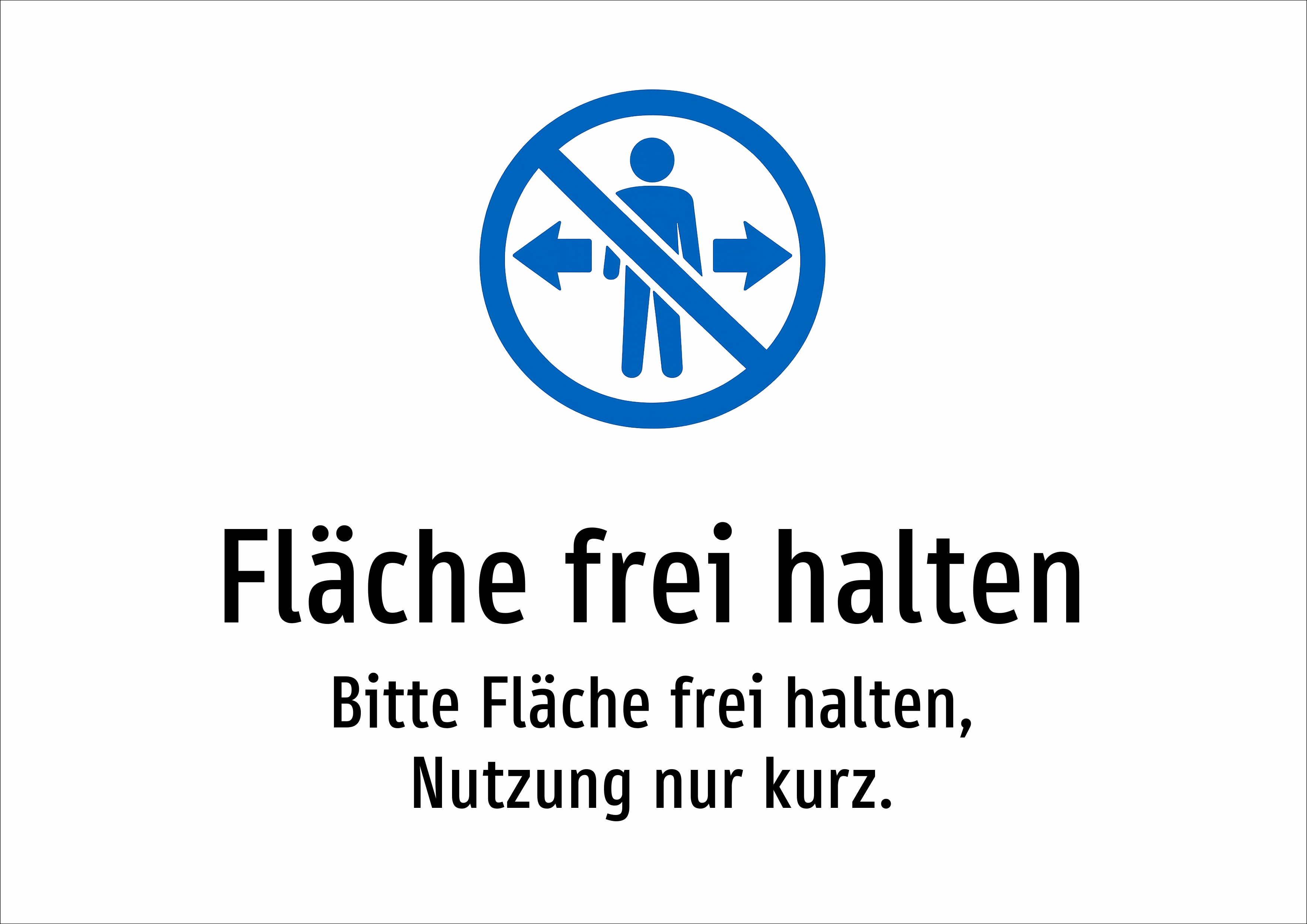 Fläche frei halten - Bitte Fläche frei halten, Nutzung nur kurz. - Schild